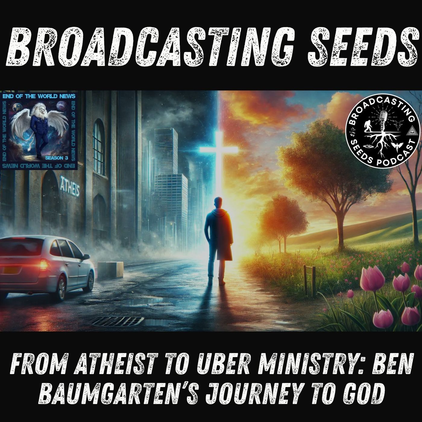 From Atheist to Uber Ministry: Ben Baumgarten’s Journey to God