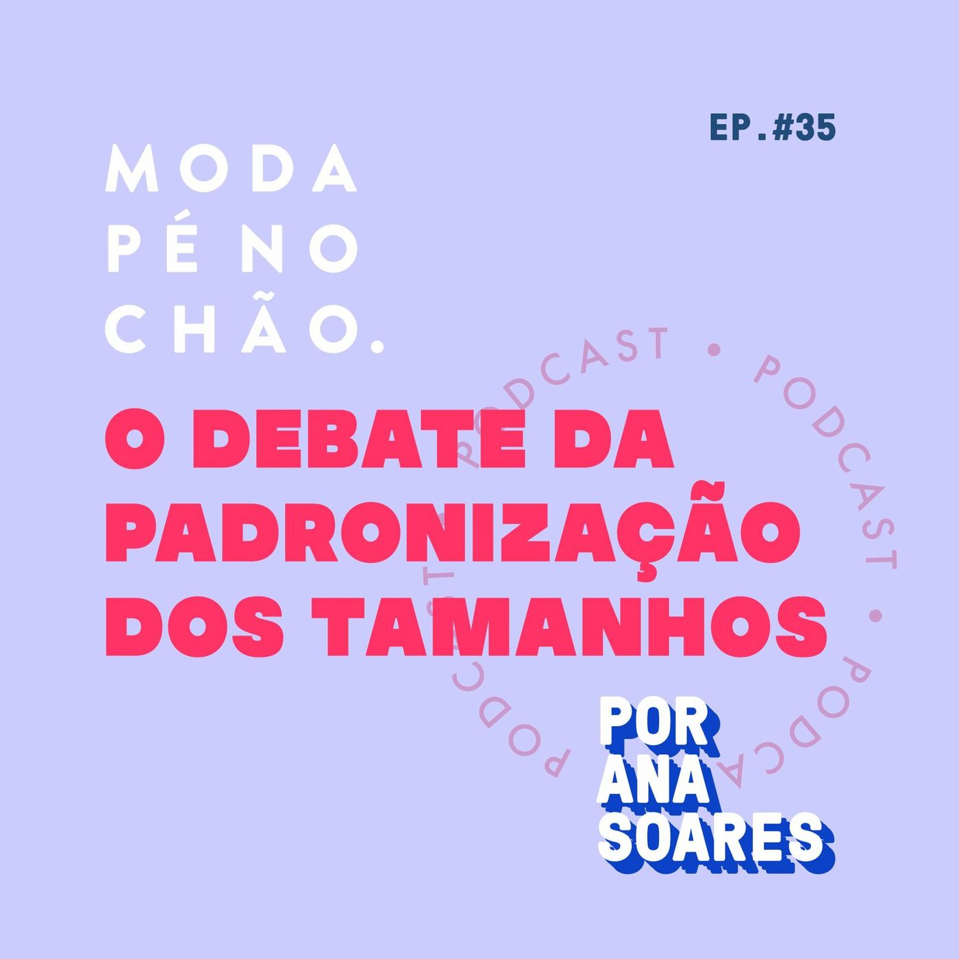 #35 Os desafios da padronização dos tamanhos episode artwork