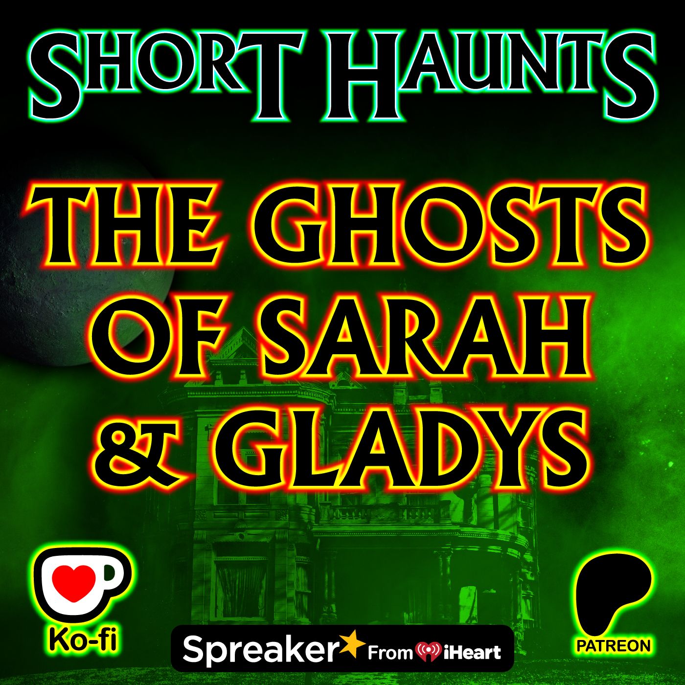 Short Haunts - The Ghosts of Sarah and Gladys
