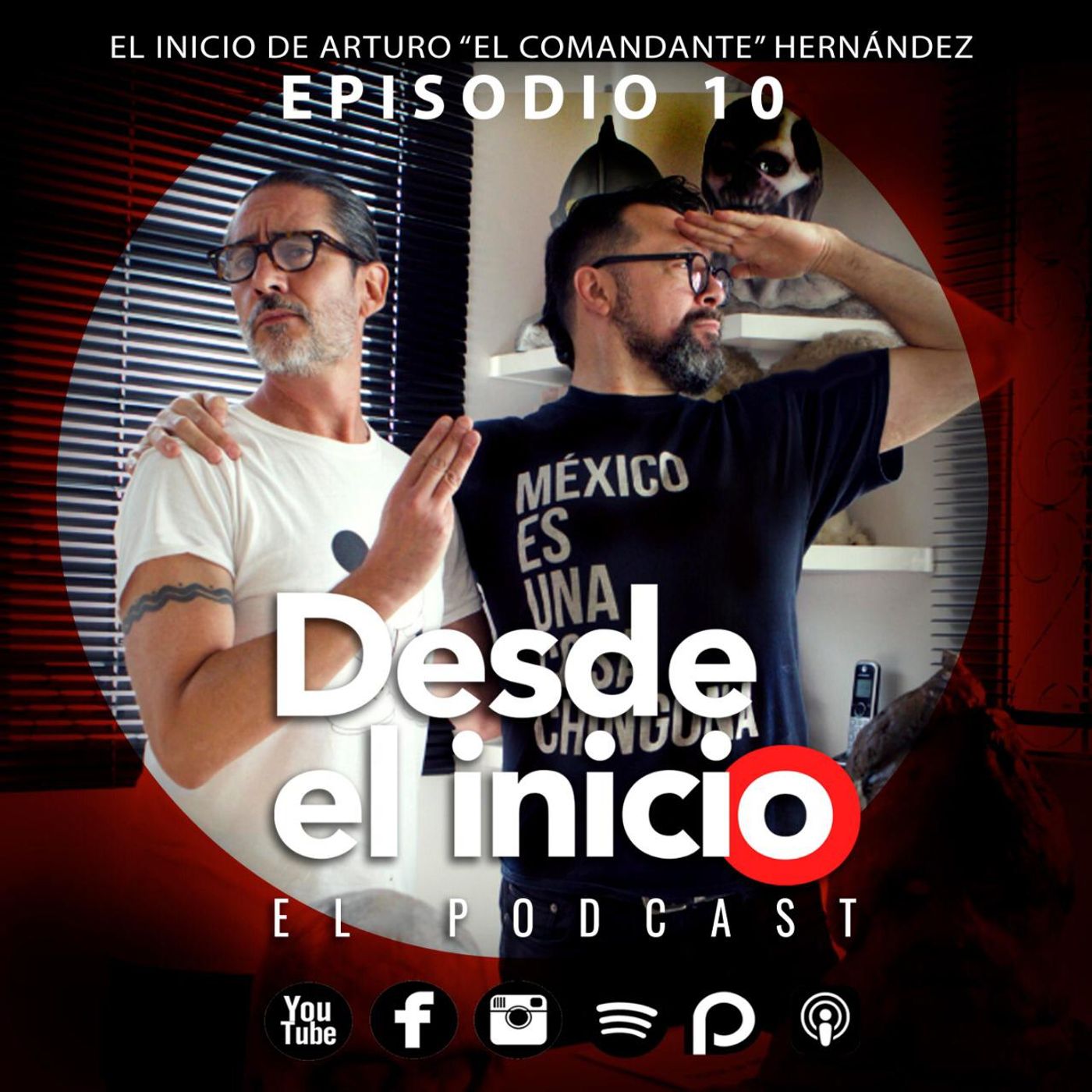 Desde el Inicio Episodio 10 -Arturo Hernández-
