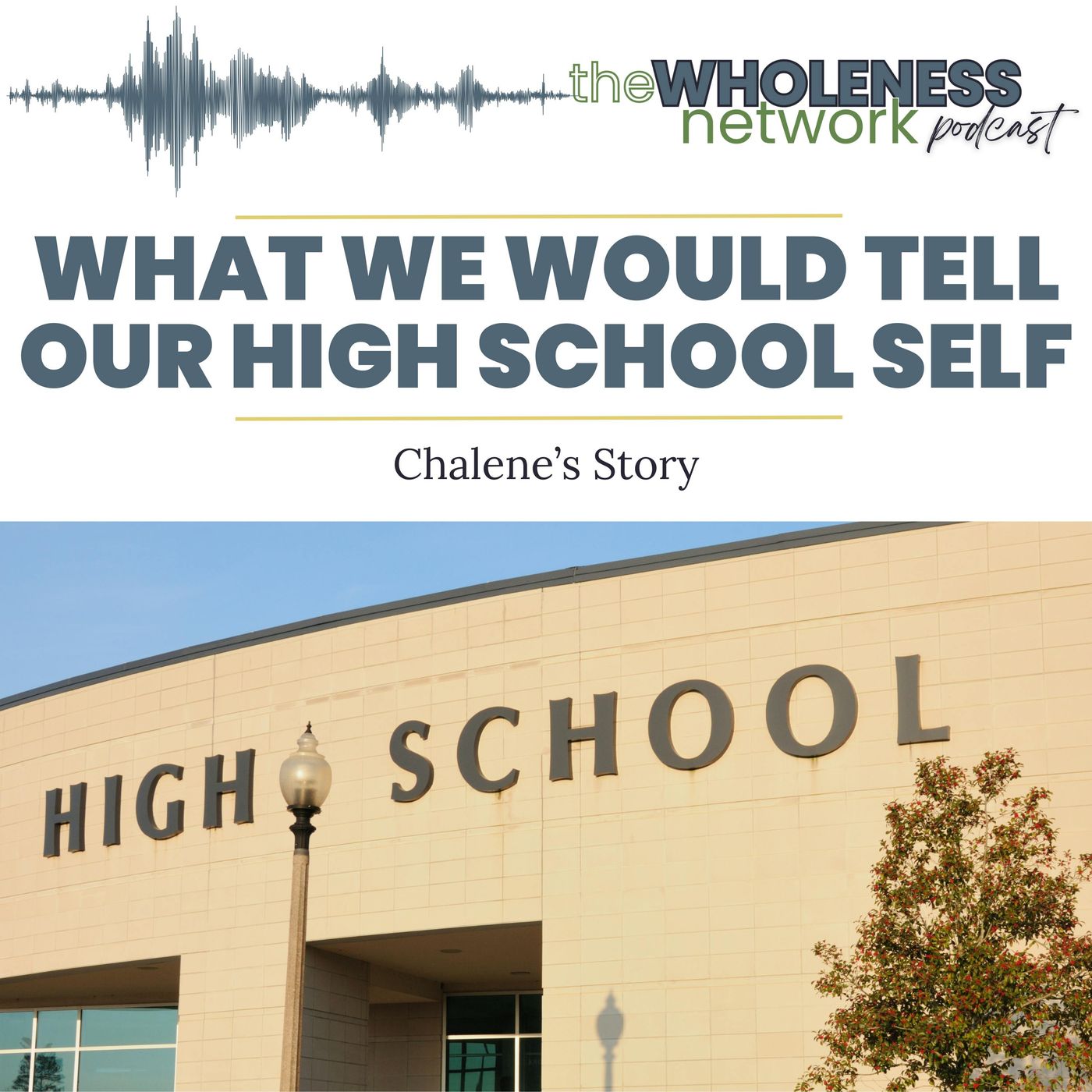 143. What We Would Tell Our High School Selves: Chalene's Story episode artwork
