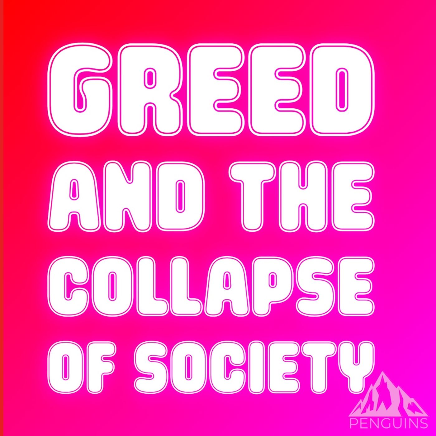 Greed and the collapse of society episode artwork