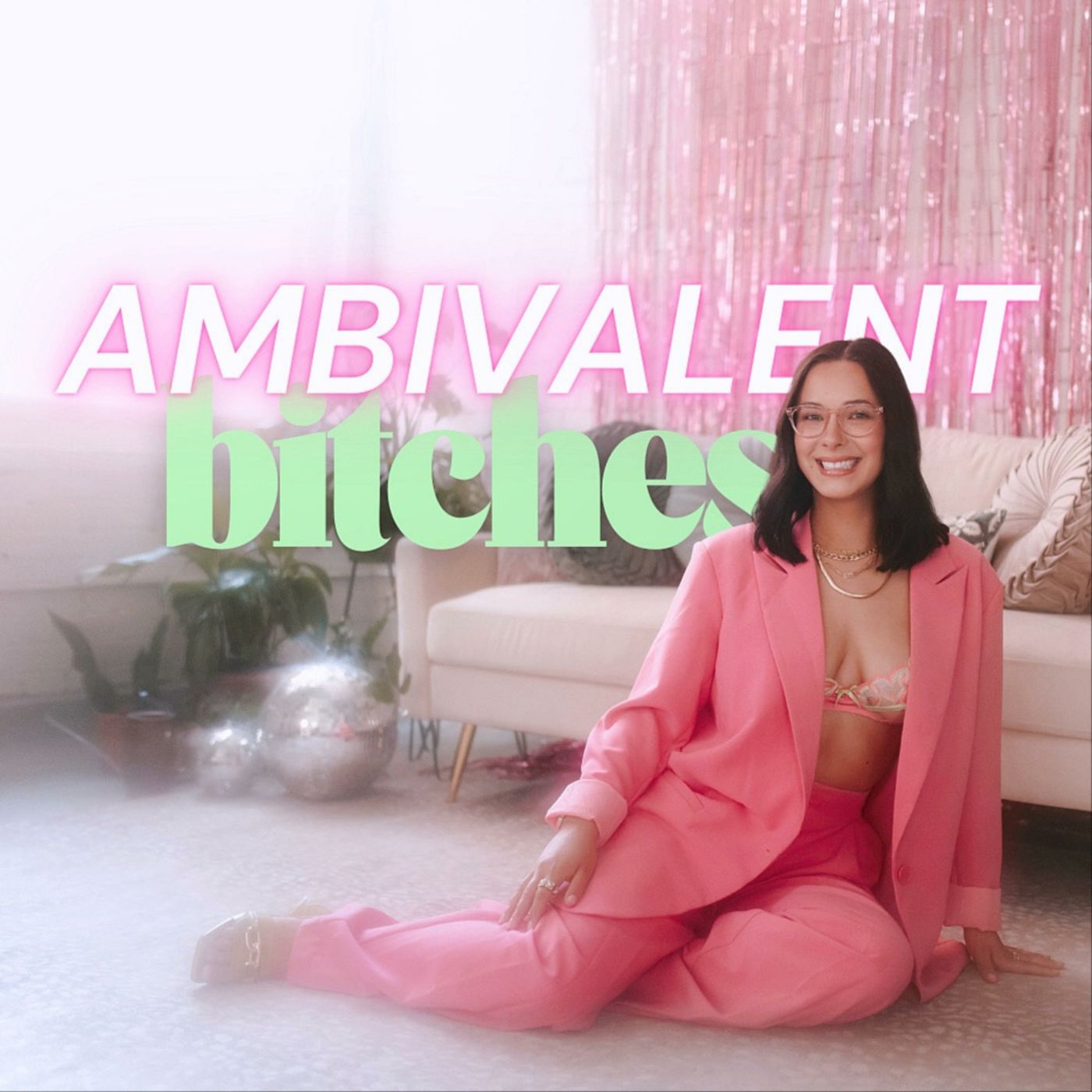 Ambivalent Bitches