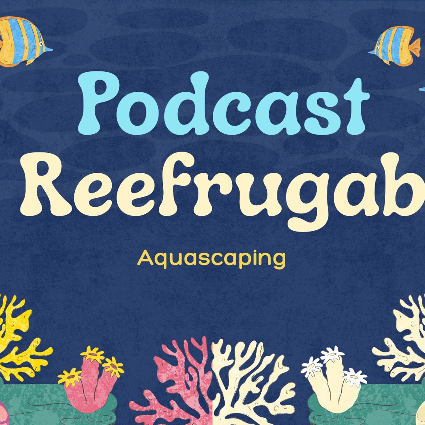 Reefrugab Podcast