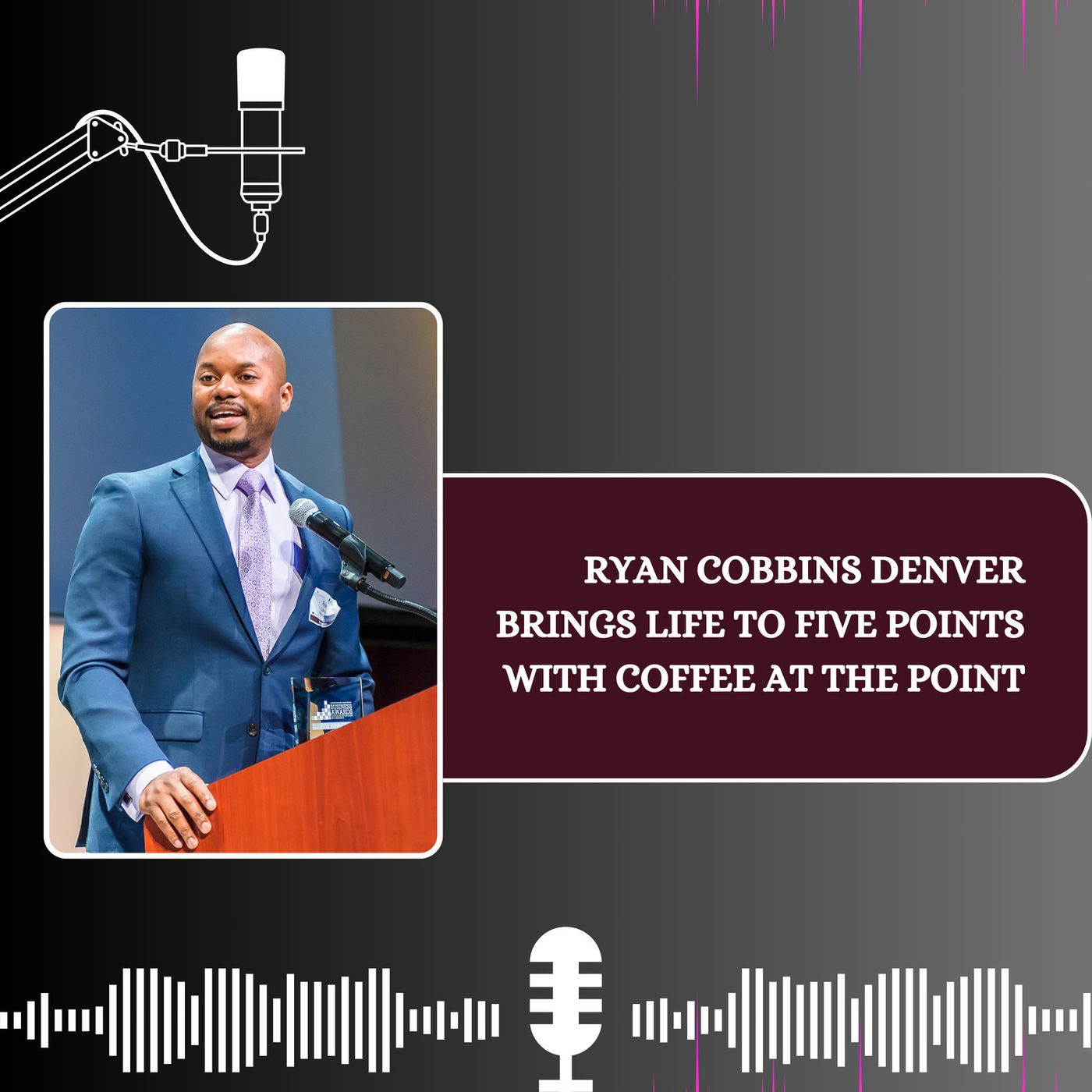 Ryan Cobbins Denver Brings Life to Five Points with Coffee at The Point episode artwork