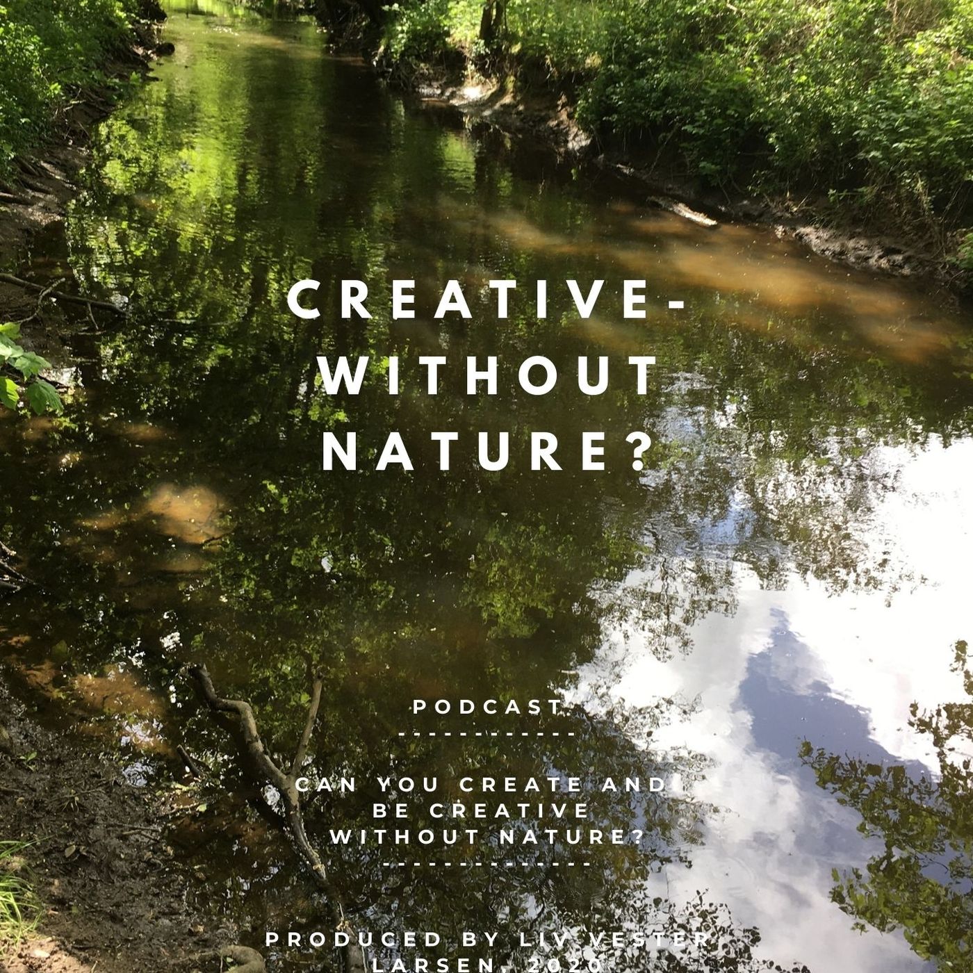 Creative - without Nature?