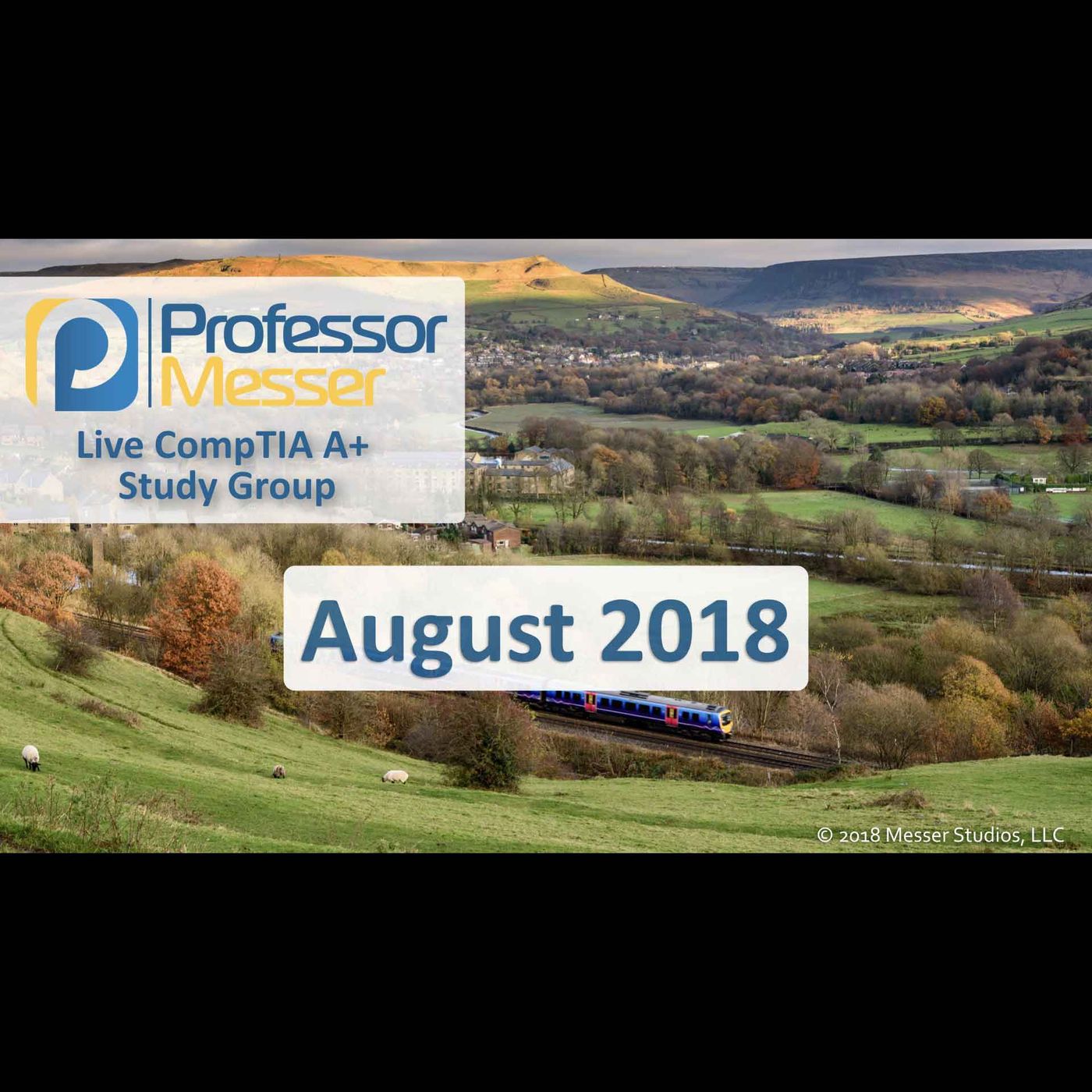 Professor Messer's CompTIA A+ Study Group - August 2018