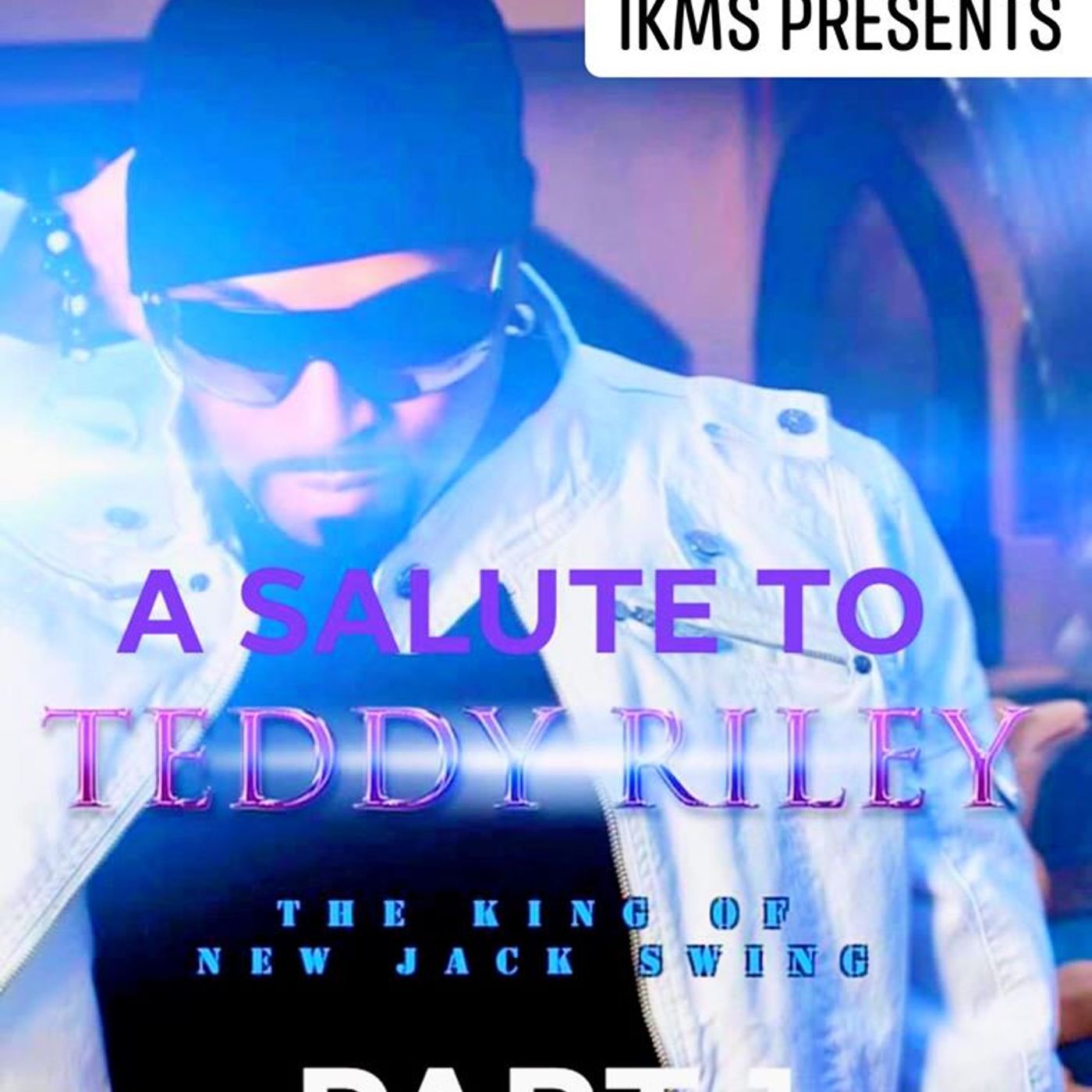 Dj Dockta Ill's IKMS Salute To Teddy Riley Part 1 Episode 67 episode artwork