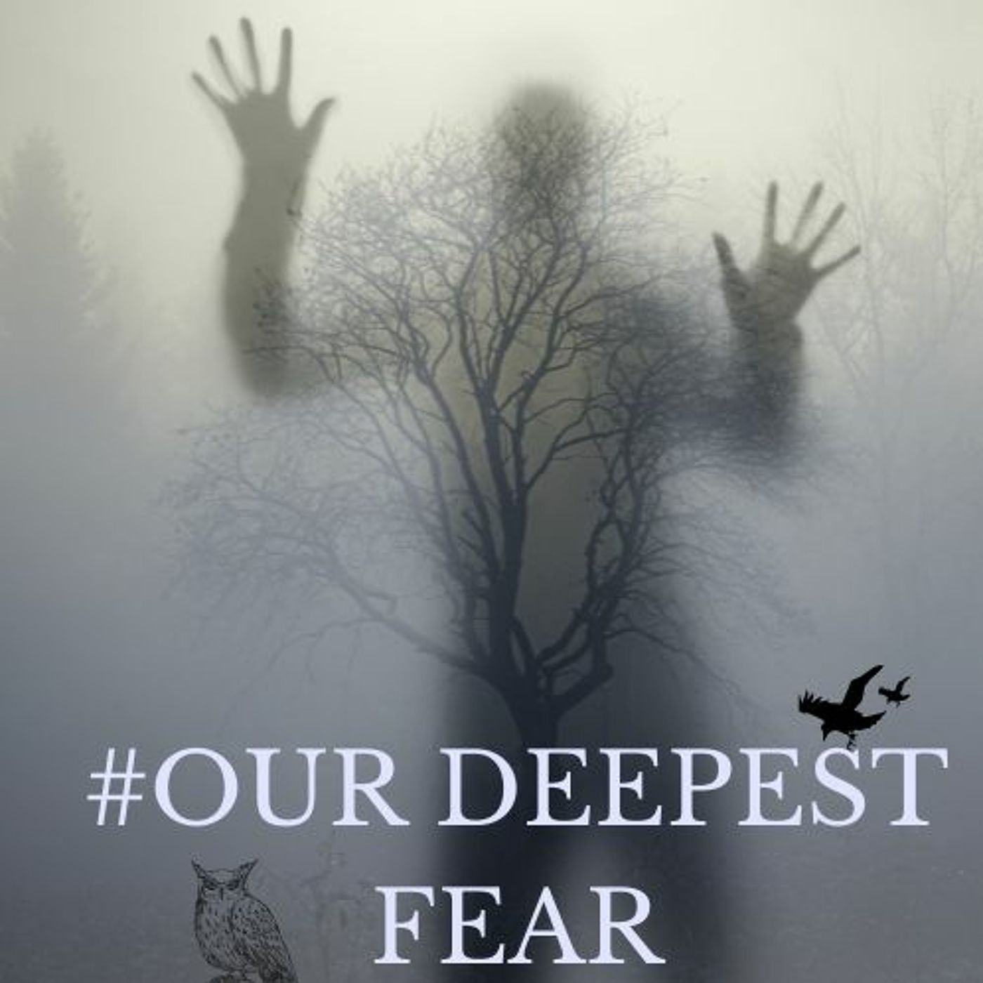 #OUR DEEPEST FEAR!