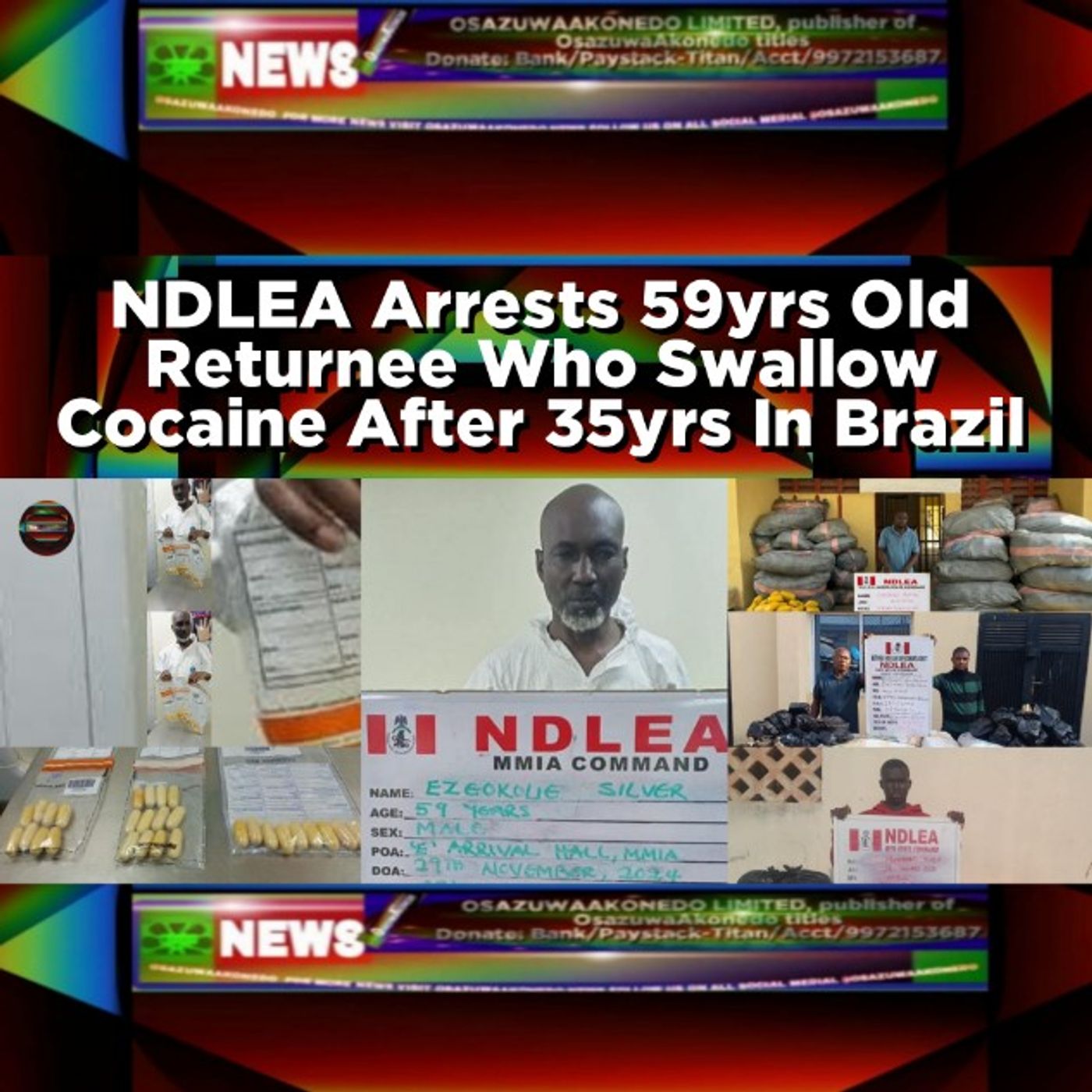 NDLEA Arrests 59yrs Old Returnee Who Swallow Cocaine After 35yrs In Brazil episode artwork