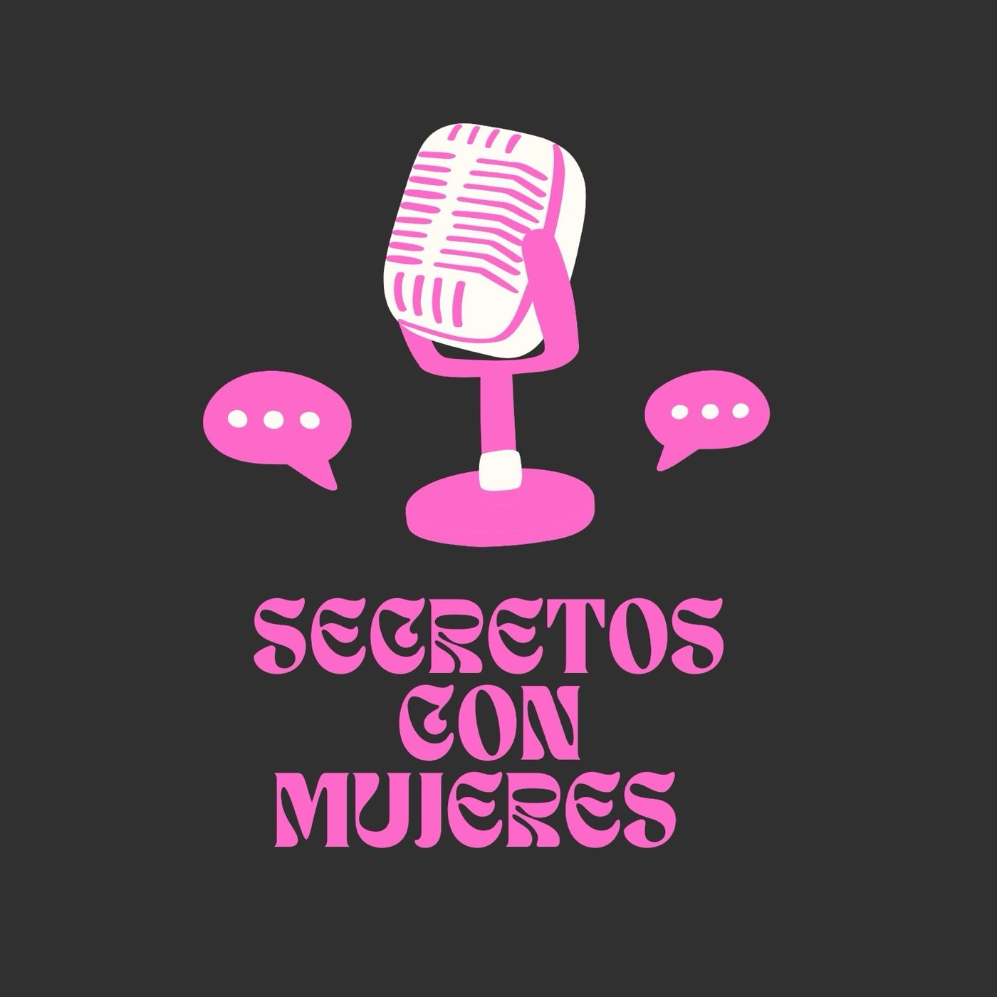 Secretos con Mujeres podcast artwork