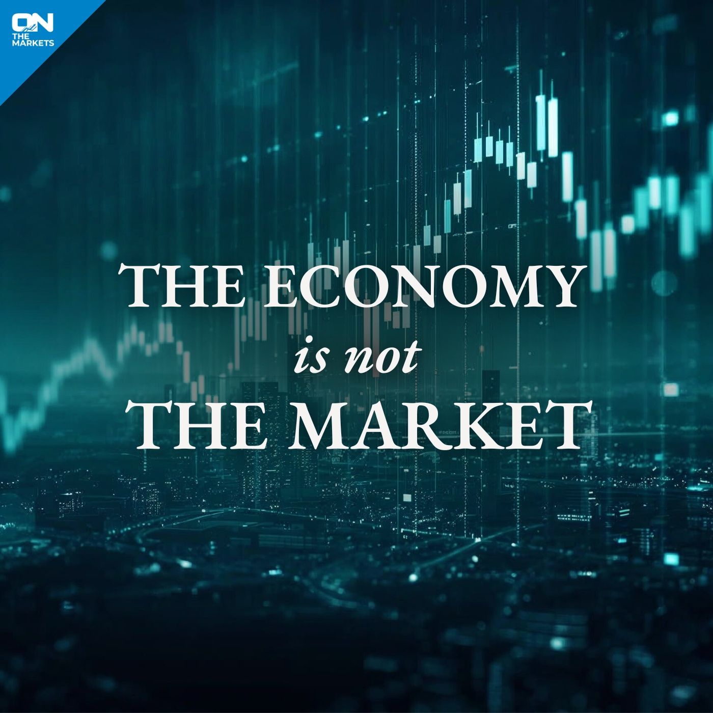 The Economy Is Not The Market episode artwork