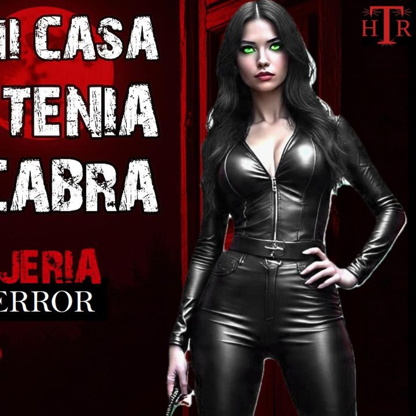LA LLEVÉ A MI CASA PERO TENÍA PATAS DE CABRA | RELATO DE BRUJERÍA | Historias de Terror Reales episode artwork