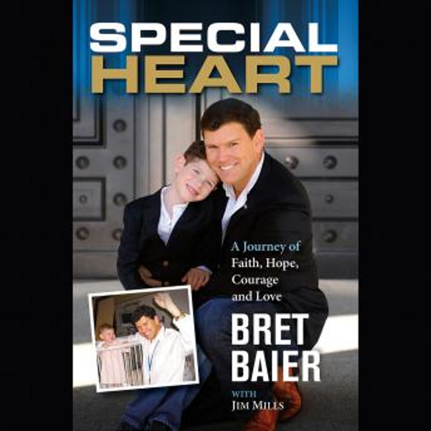 Special Heart: A Journey of Faith, Hope, Courage and Love by Bret Baier episode artwork