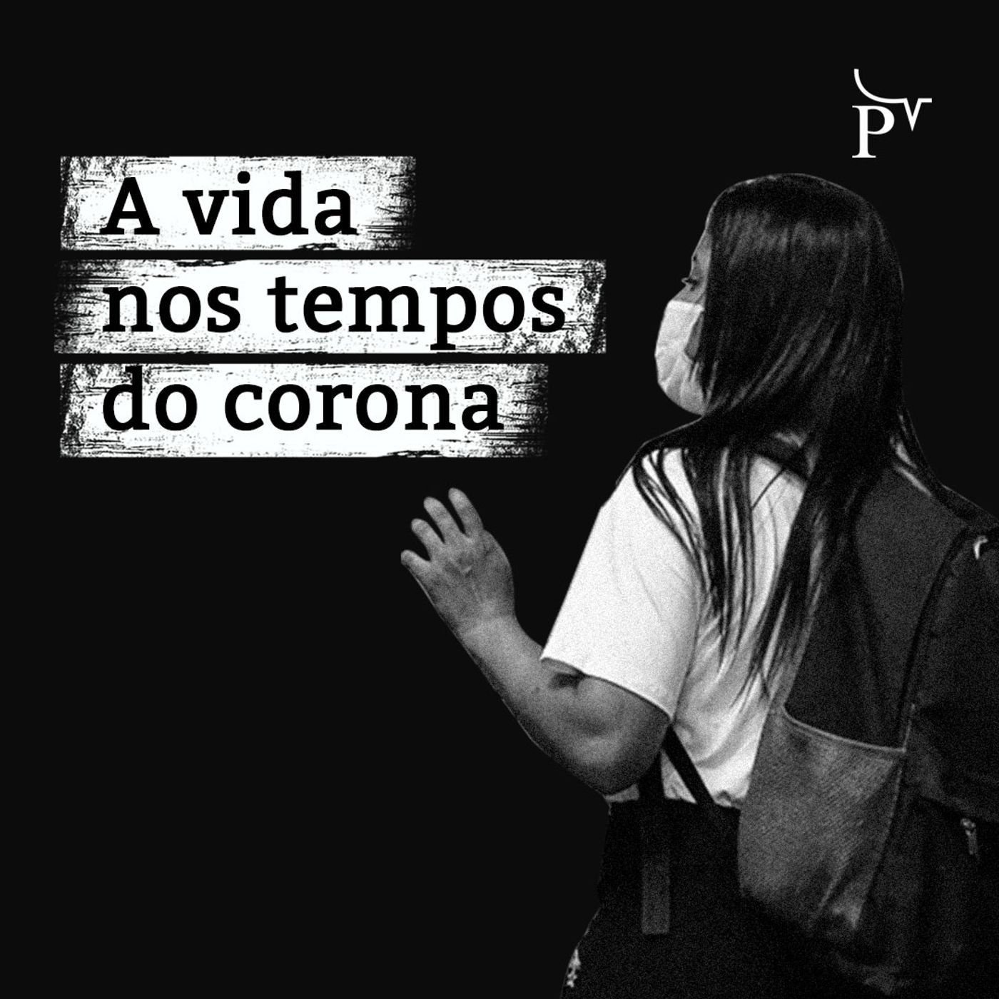 A Vida Nos Tempos do Corona