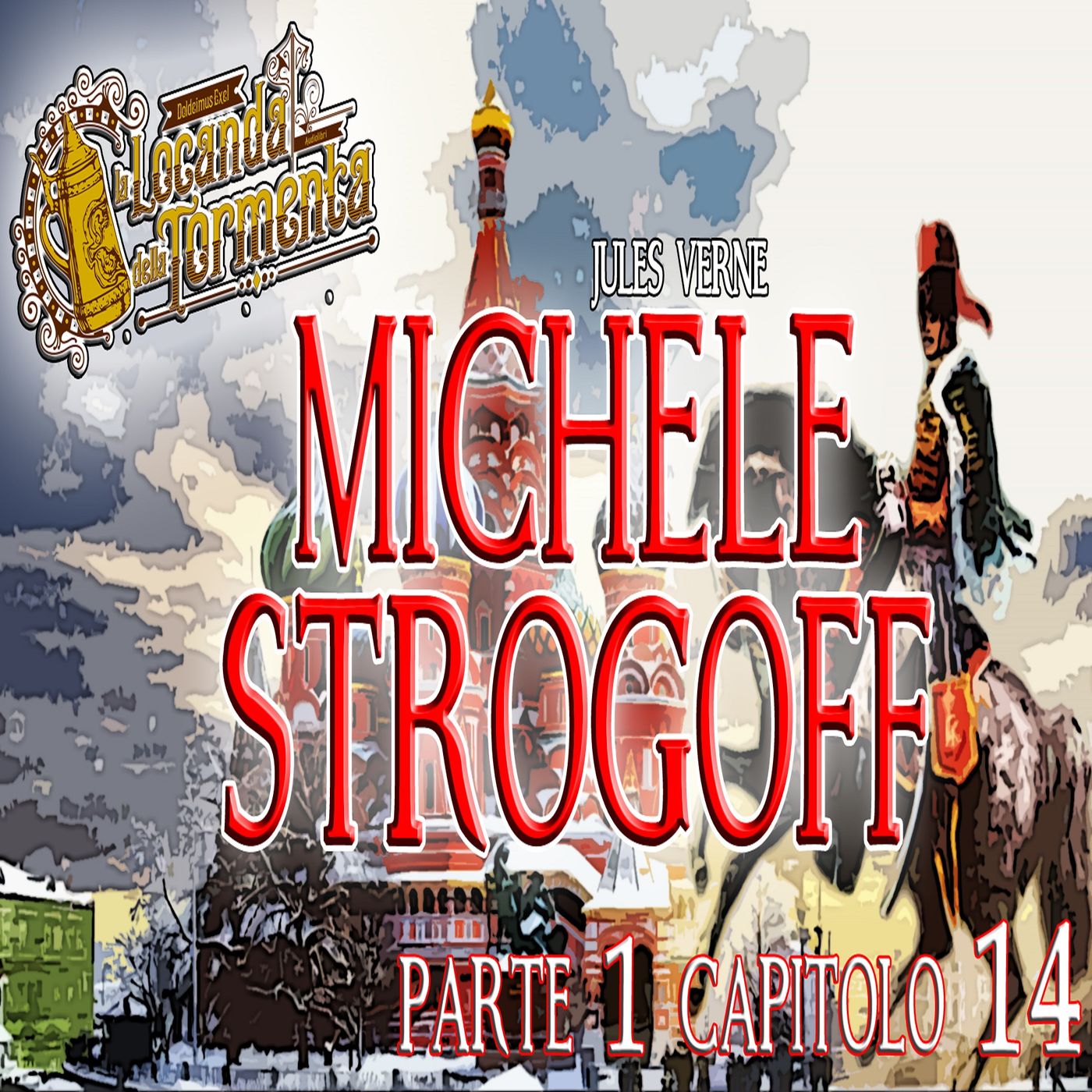 Audiolibro Michele Strogoff - Jules Verne - Parte 01 Capitolo 14 episode artwork