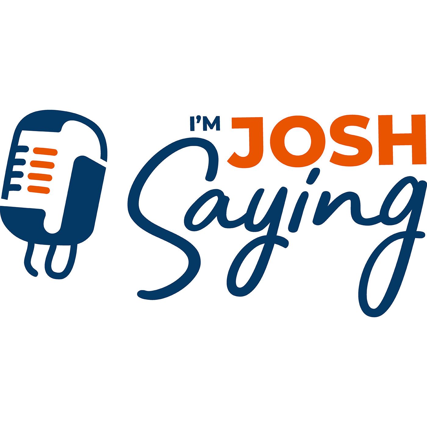 I\'m Josh Saying