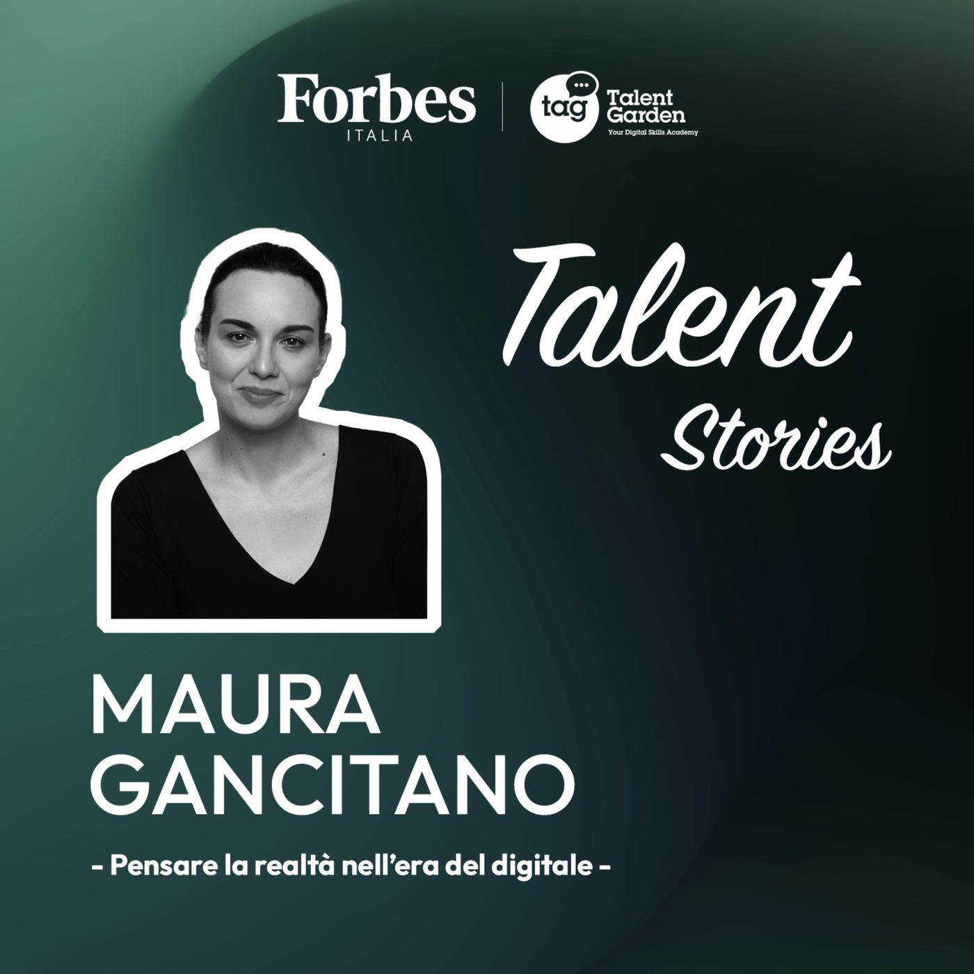 TALENT STORIES - Pensare la realtà nell'era del digitale - puntata 12 - Maura Gancitano