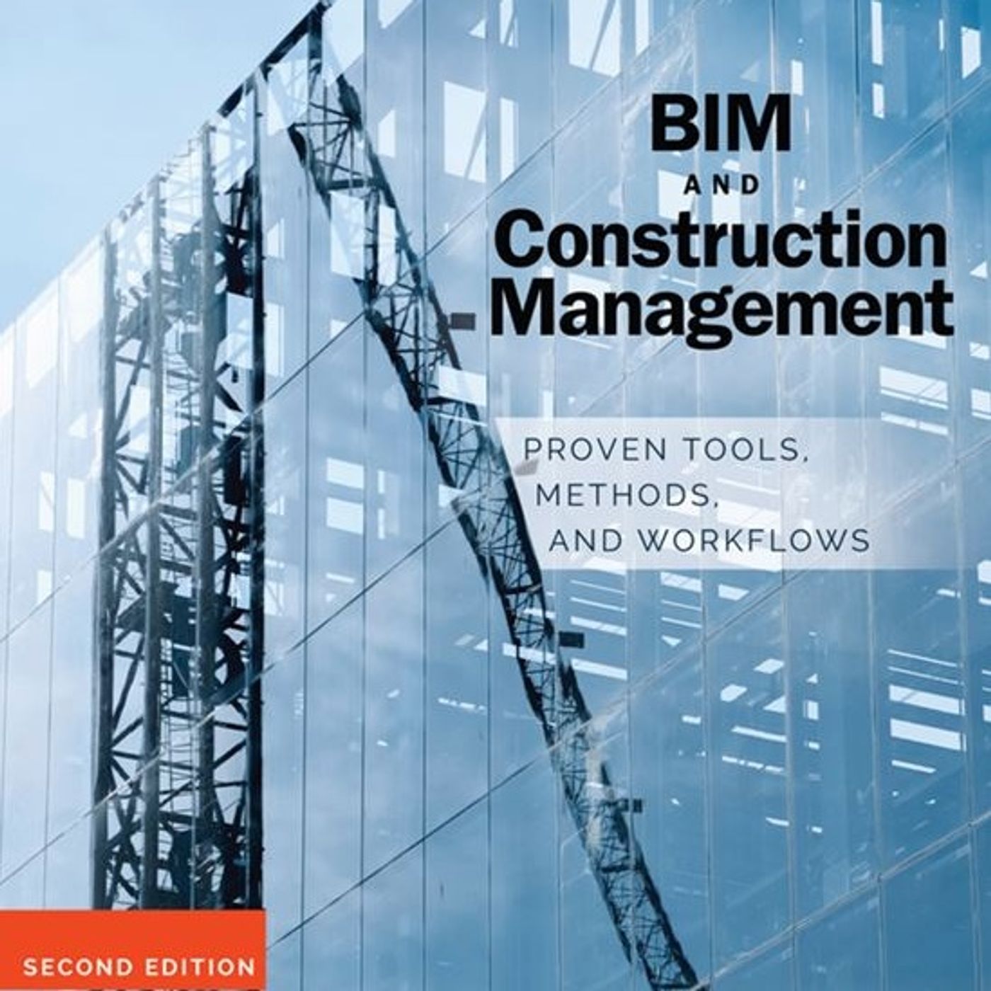 BIM and Construction Management: Proven Tools, Methods, and Workflows