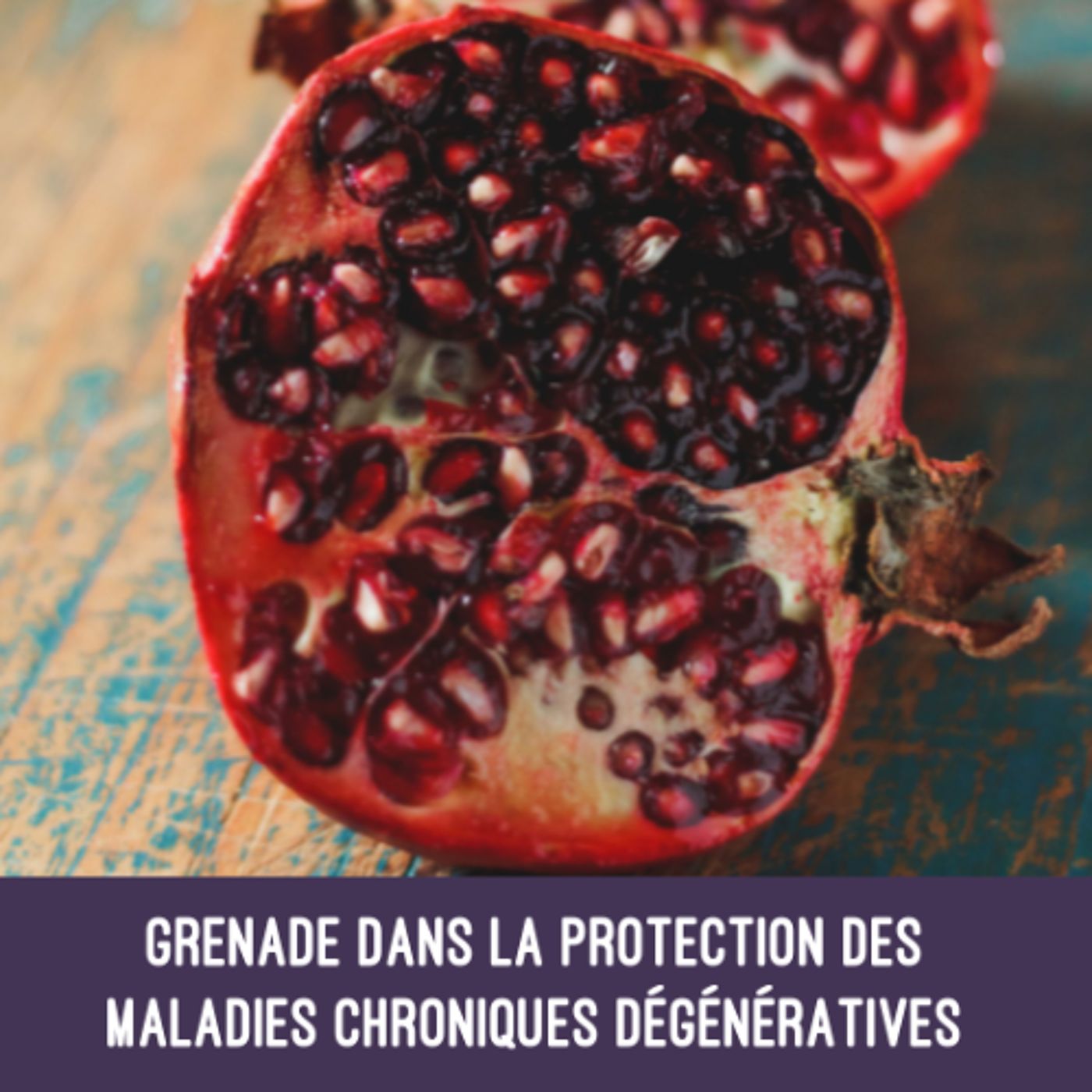 Grenade dans la protection des maladies chroniques dégénératives