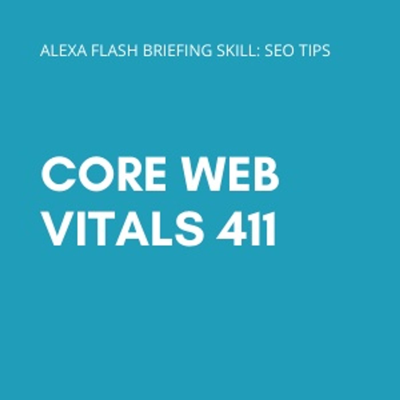 Core Web Vitals 411 episode artwork