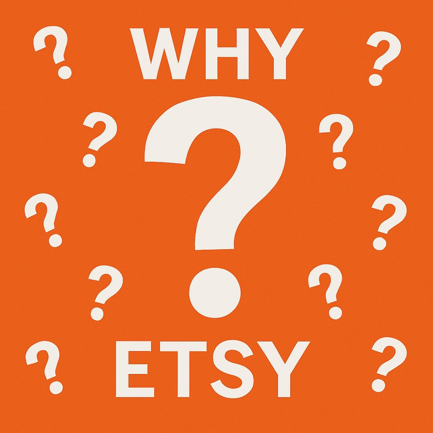 Why Etsy?