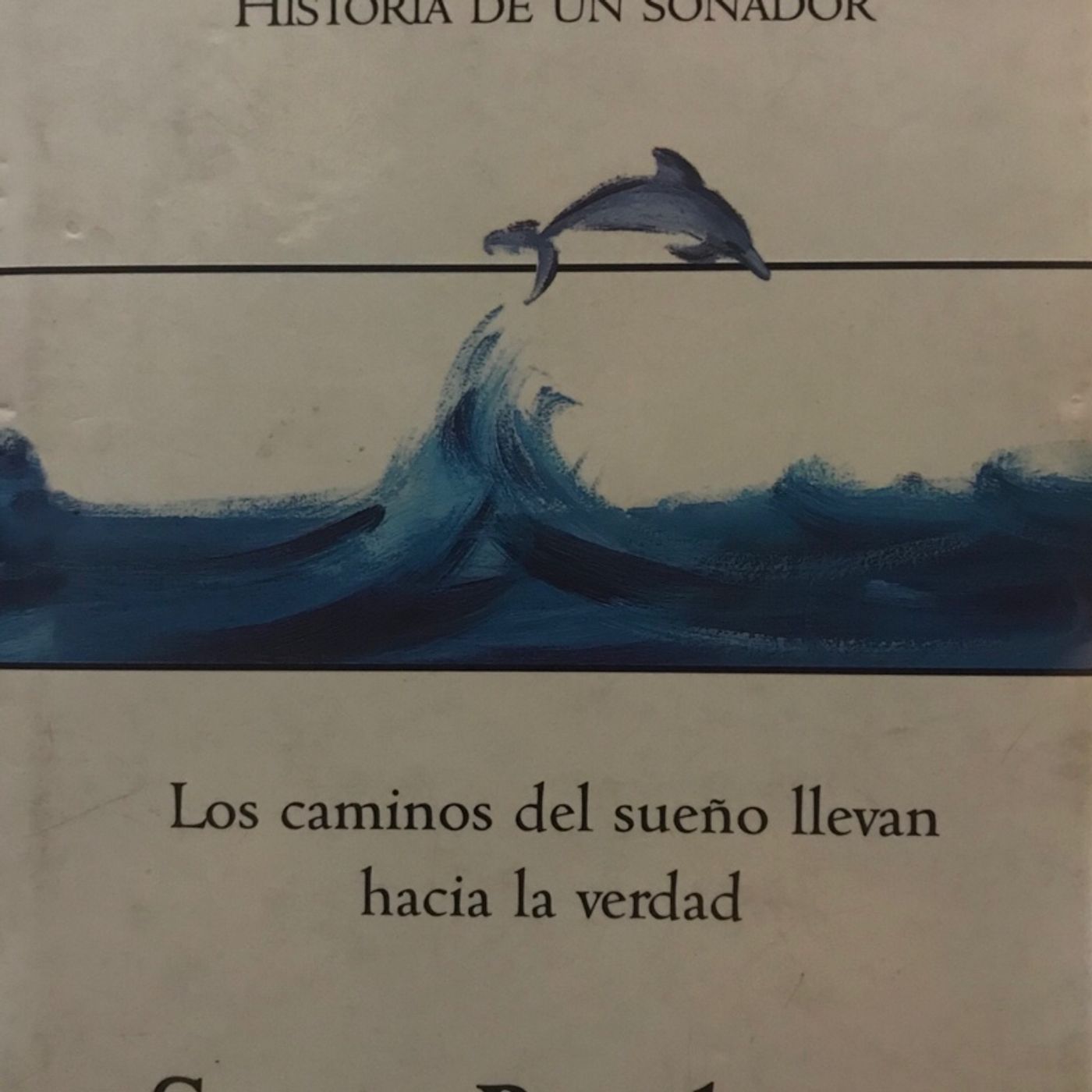 El Delfín. Historia de Un Soñador