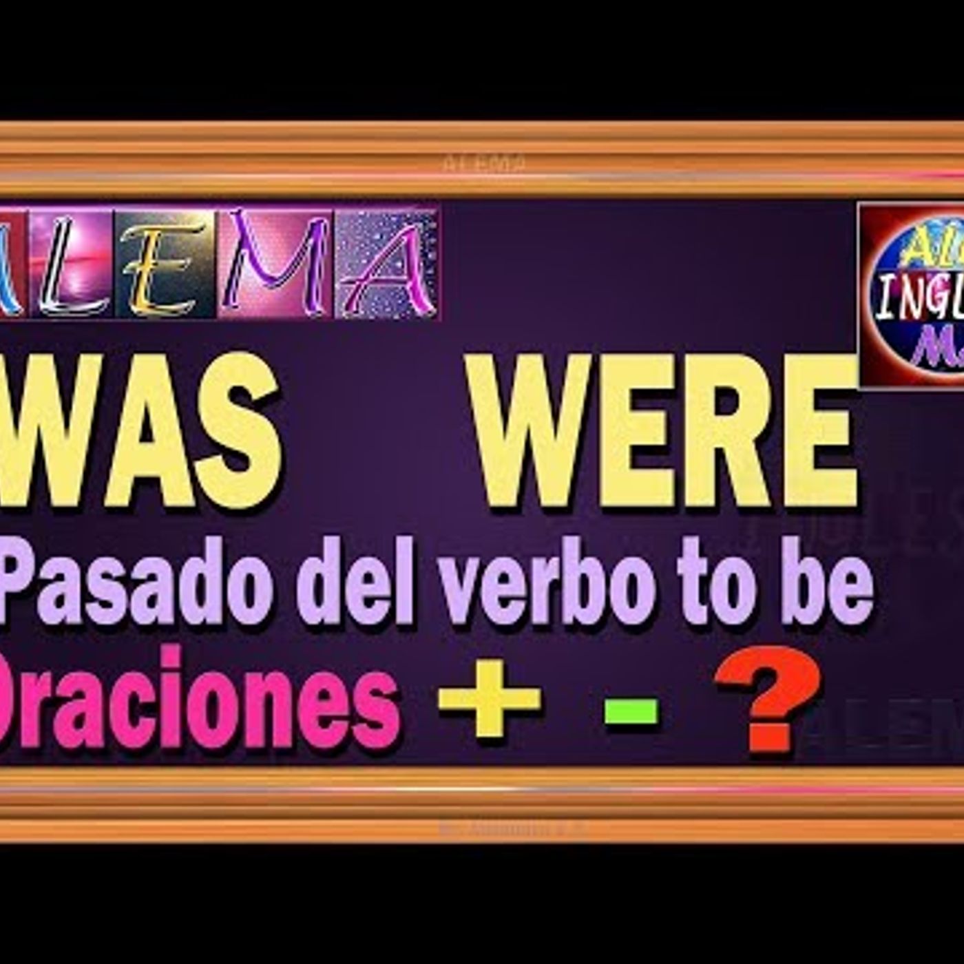 44. Como Usar Was y Were o Pasado del Verbo To Be - Oraciones Negativas Interrogativas Lección #