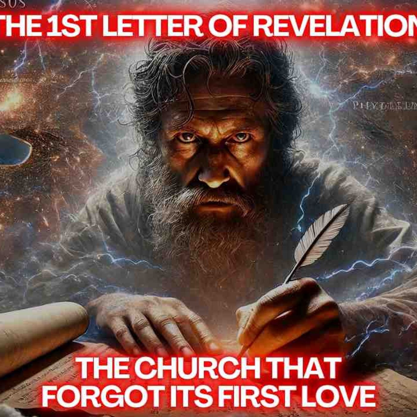 The 1st Letter of Revelation_ Ephesus - The Church That Forgot Its First Love