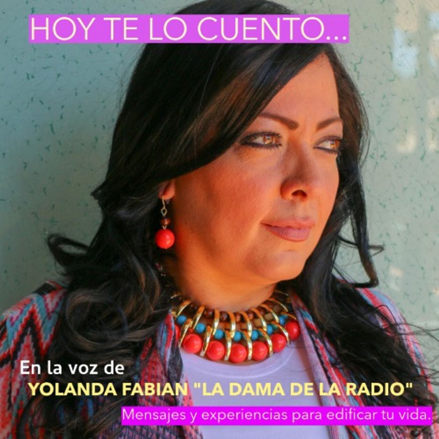¡Hoy te lo cuento...En la voz de Yolanda Fabian!