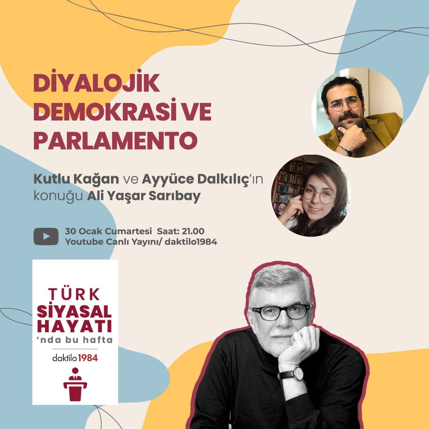 Diyalojik Demokrasi ve Parlamento | Konuk: Ali Yaşar Sarıbay | Türk Siyasal Hayatı #7 episode artwork