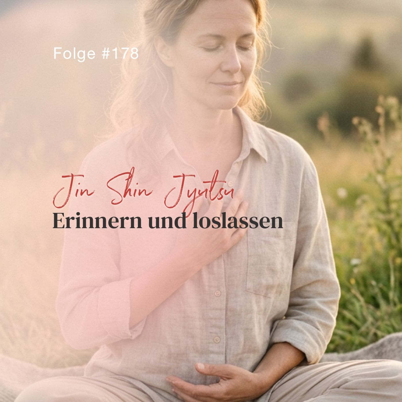 Jin Shin Jyutsu - Erinnern und loslassen | Ca. 24 Min | Folge 178 episode artwork