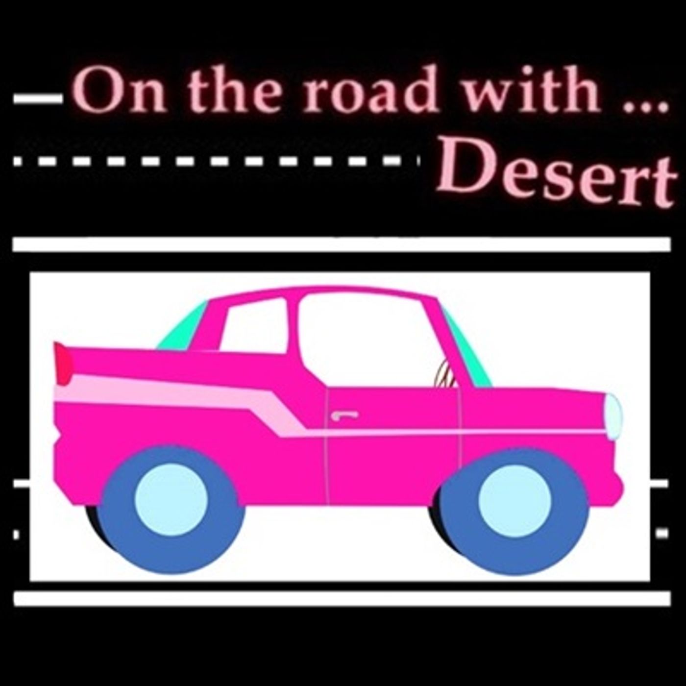 On The Road with Desert