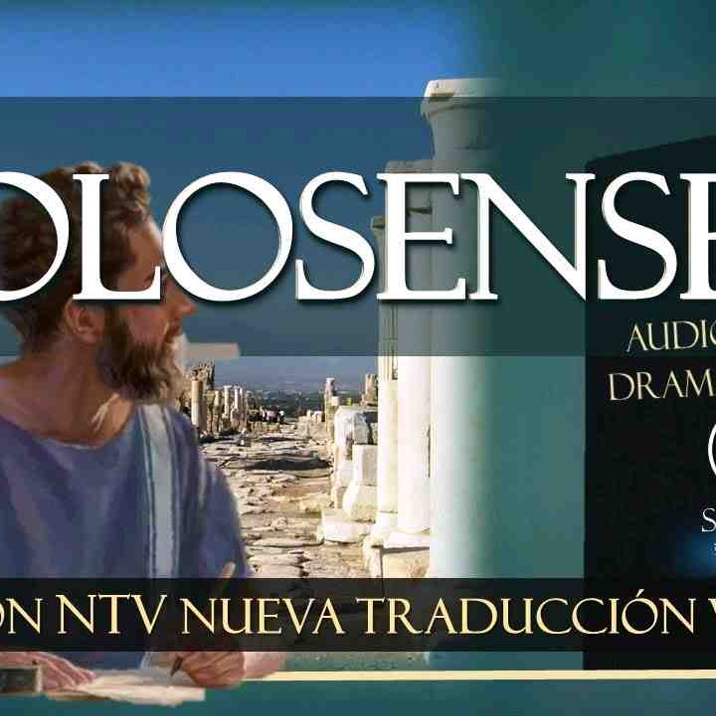 LA CARTA A LOS COLOSENSES  AUDIO BIBLIA DRAMATIZADA  NTV NUEVA TRADUCCION VIVIENTE(MP3_160K) episode artwork
