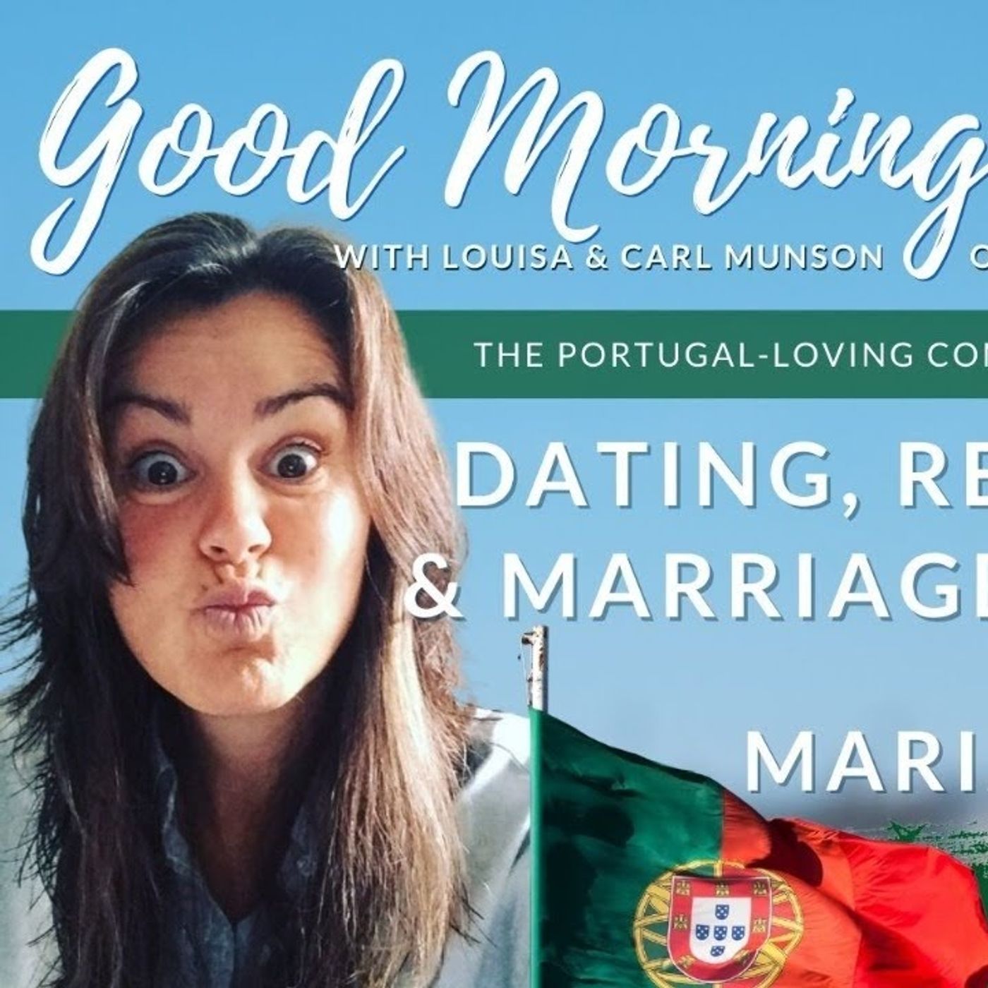 Dating, Relationships & Marriage in Portugal with on the GMP! with Maria João Silva