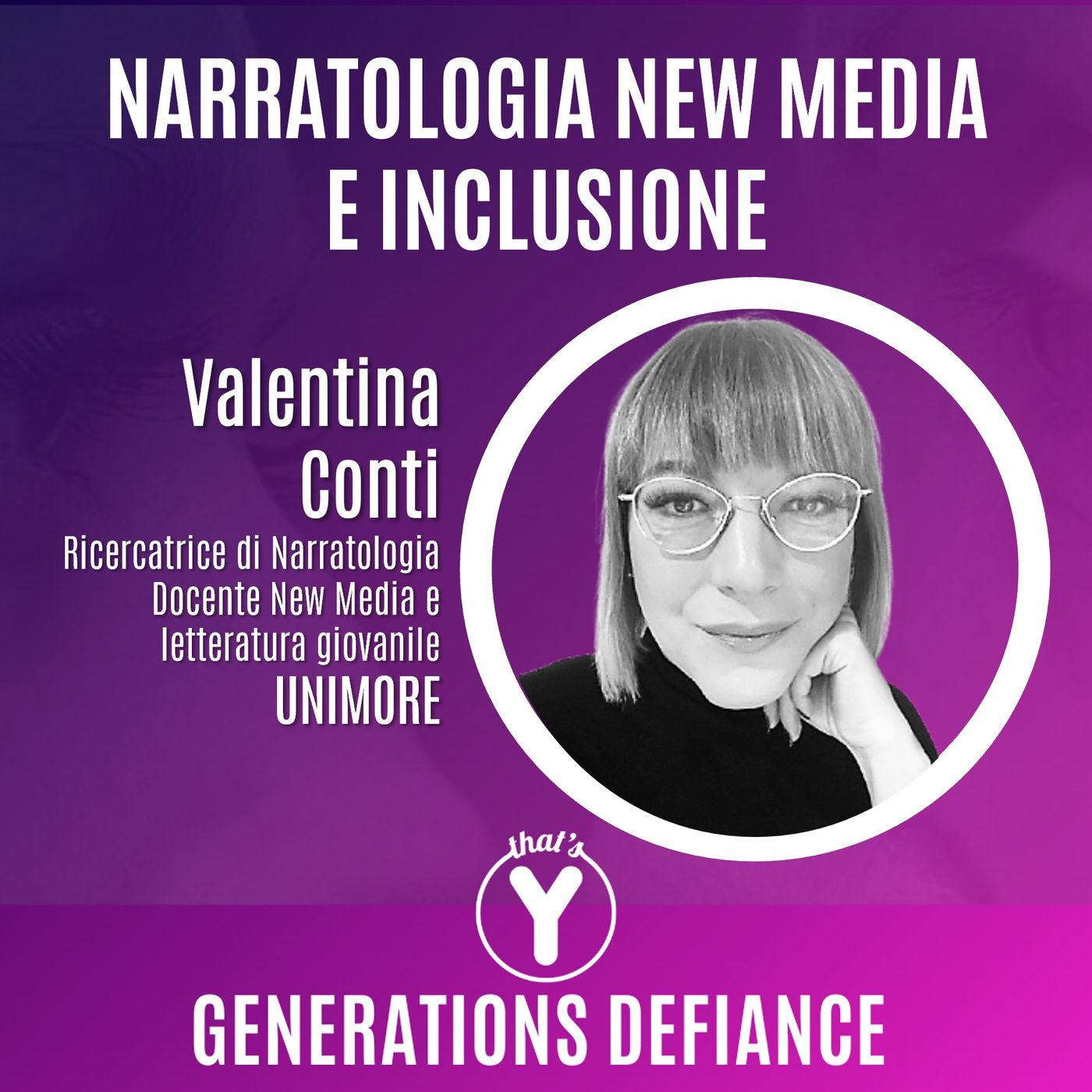"Narratologia New Media Inclusione" con Valentina Conti UNIMORE [Generations Defiance]