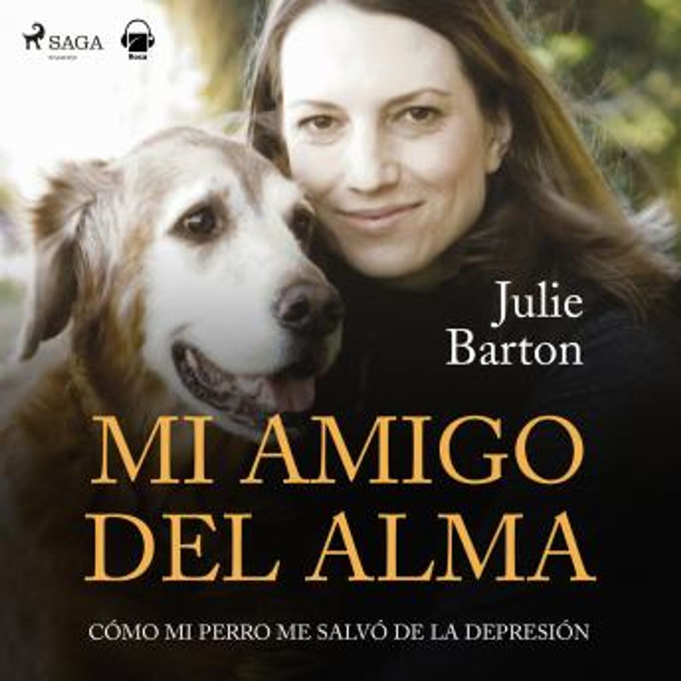 [Spanish] - Mi amigo del alma. Cómo mi perro me salvó de la depresión by Julie Barton episode artwork