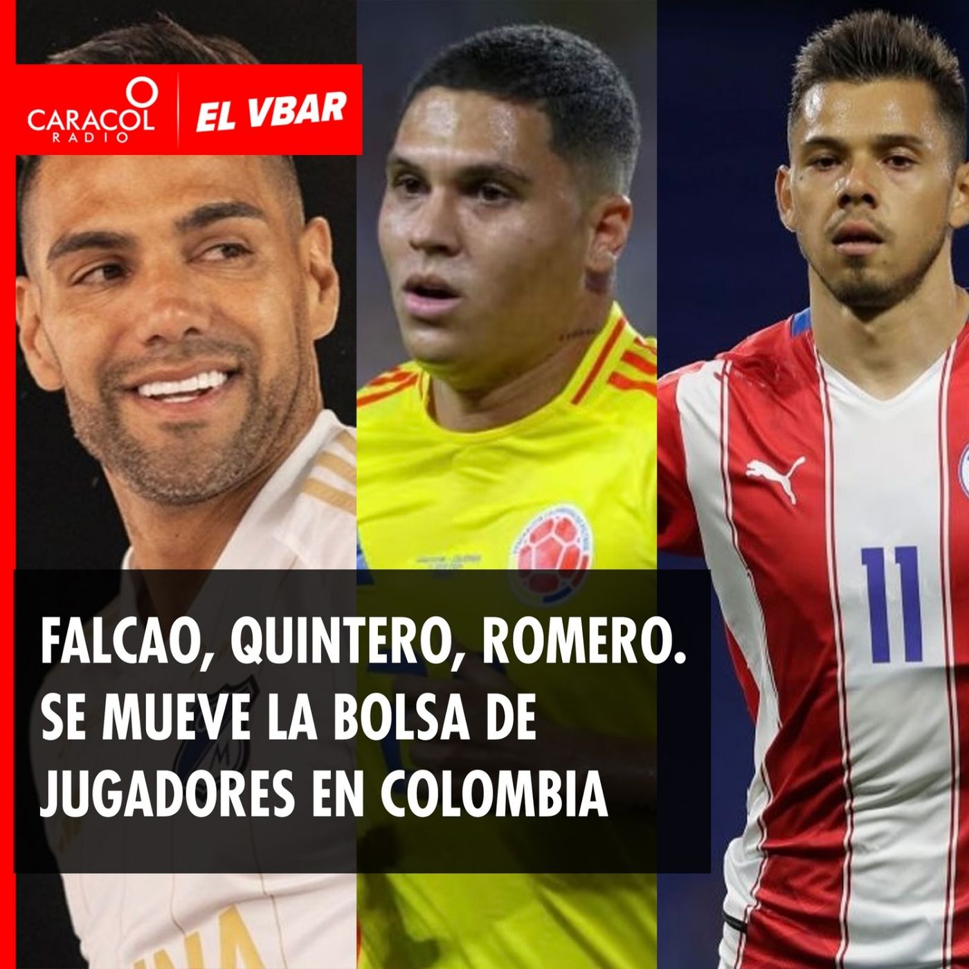 Falcao, Quintero, Romero. Se mueve la bolsa de jugadores en Colombia