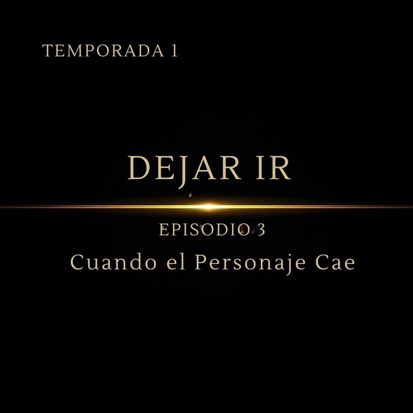 Dejar Ir – Episodio 3 | La caída del personaje: de la apatía a la reconstrucción interior