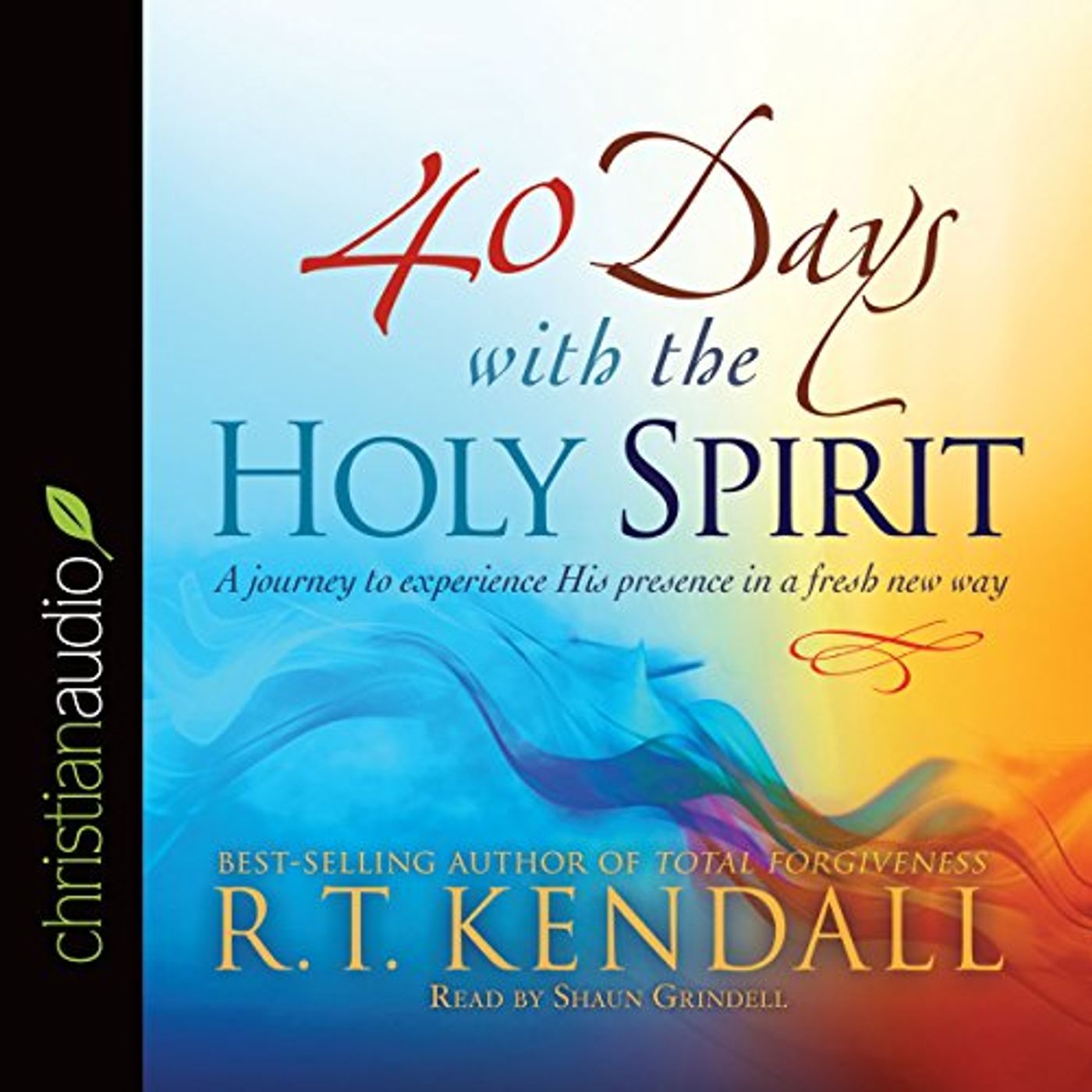 40 Days with the Holy Spirit Audiobook by R.T. Kendall