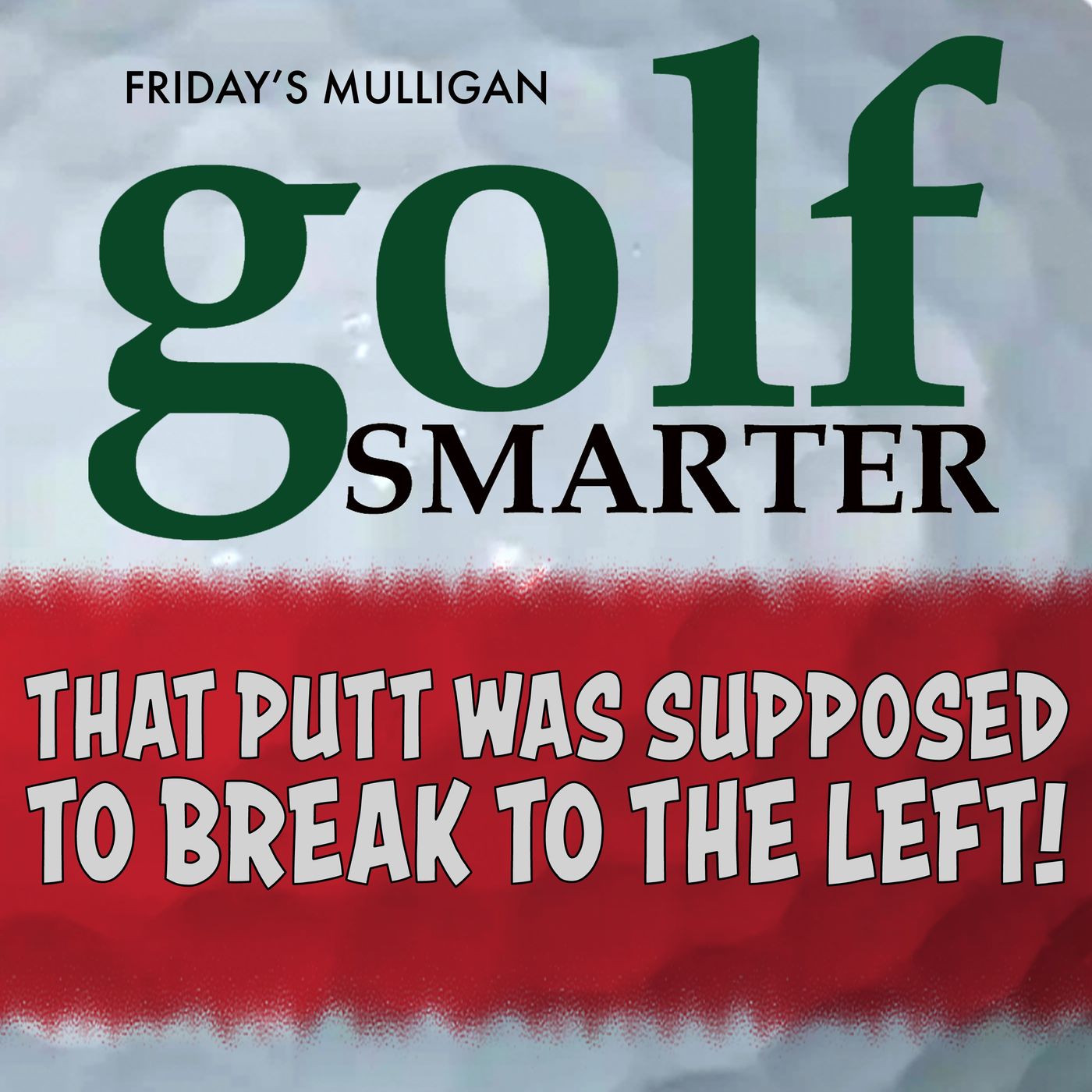 That Putt Was Supposed to Break to the Left! Vector Putting with John Grund