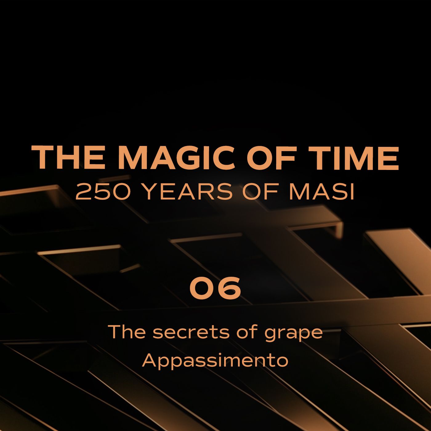 The magic of time. 250 years of Masi