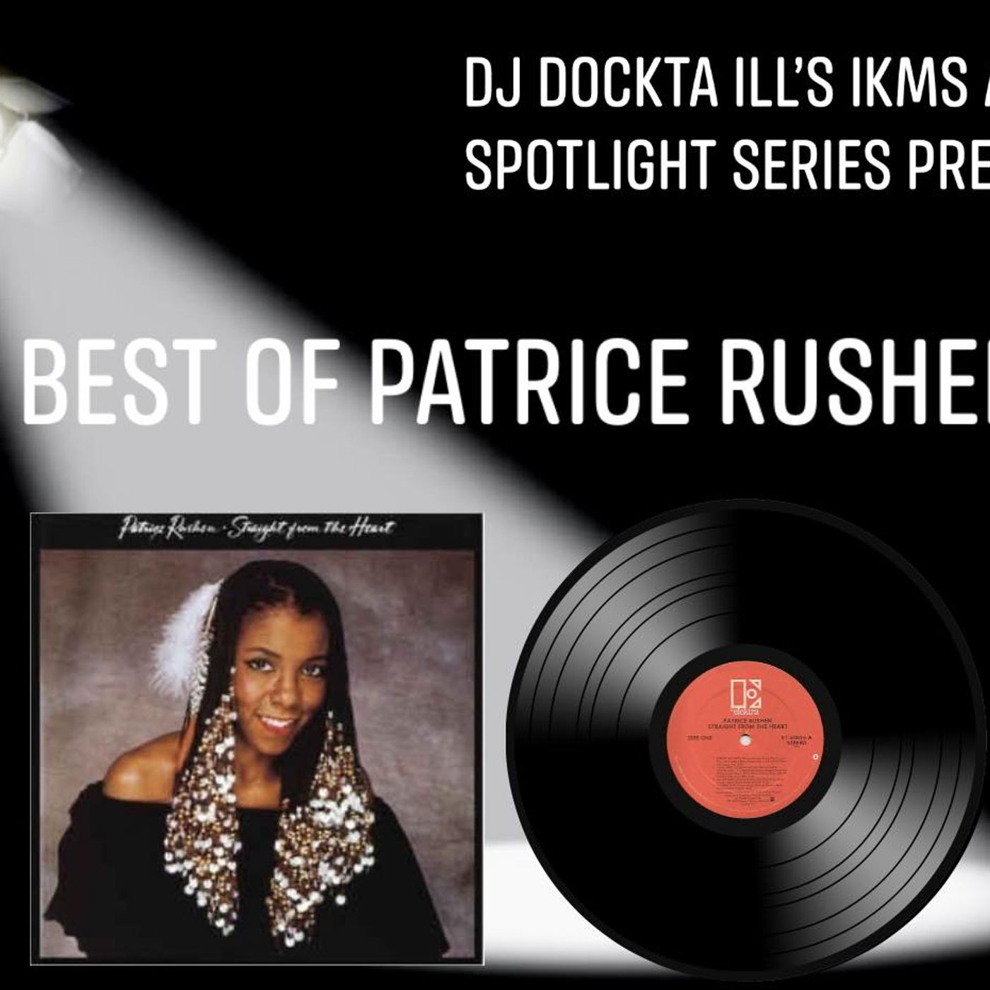 Dj Dockta Ill's IKMS Artist Spotlight Series Best Of Patrice Rushen Episode 61 episode artwork