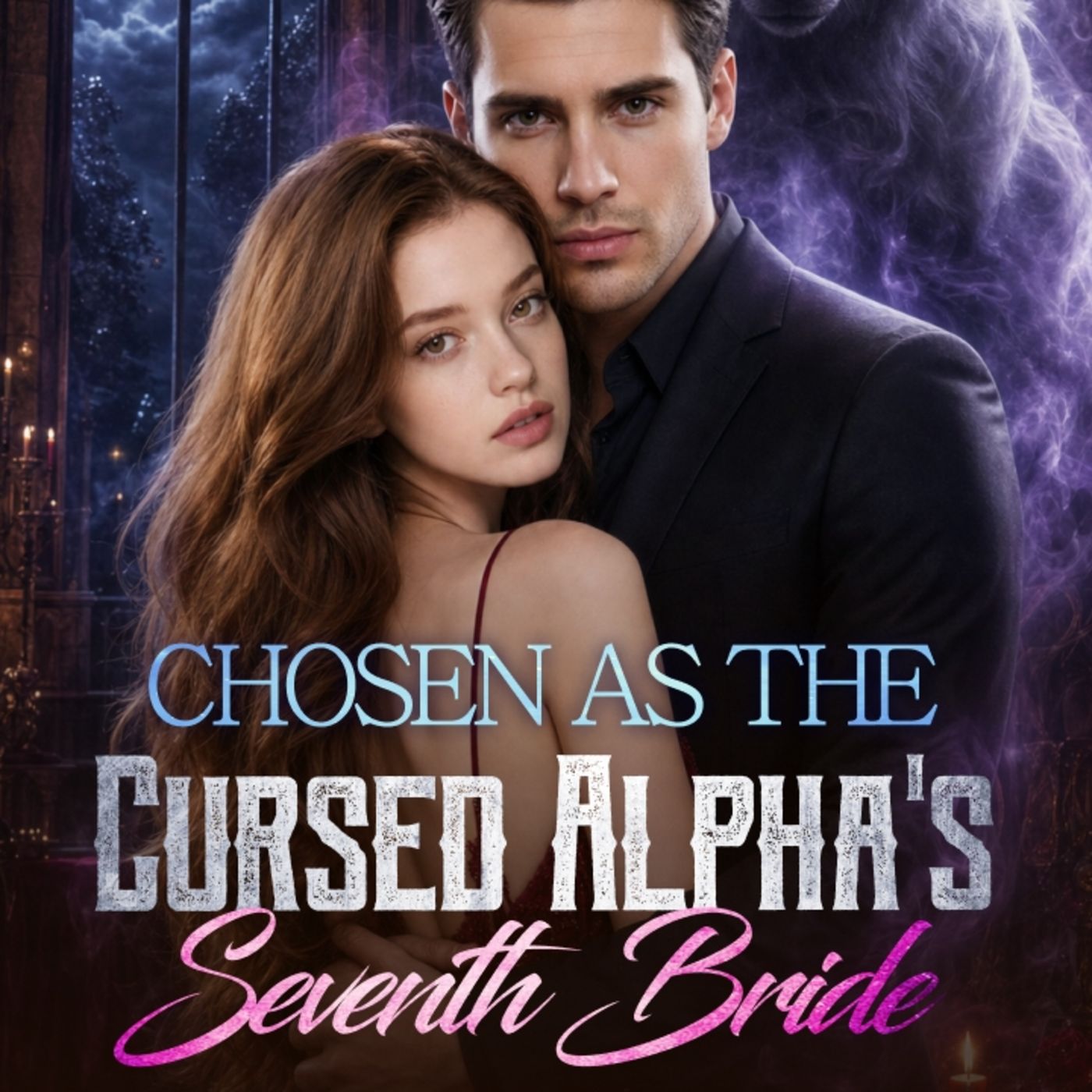 Chosen as the Cursed Alpha's Seventh Bride Chapter 1 Wolfless But Mind Reader | Emilia Taylor and Sebastian Simons | Arranged Marriage episode artwork