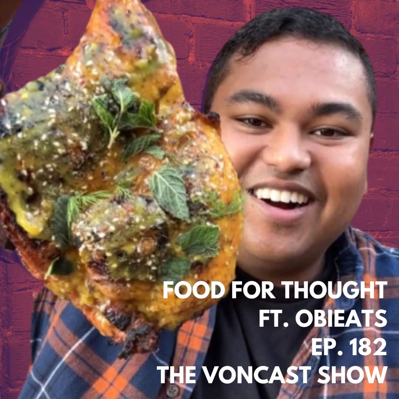 Ep. 182 Food For Thought ft. Obieats