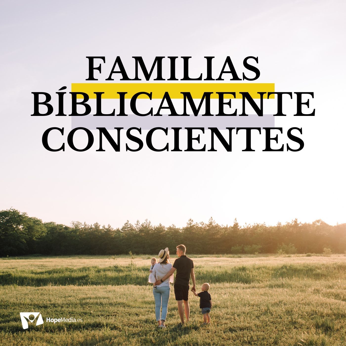 Familias Bíblicamente Conscientes