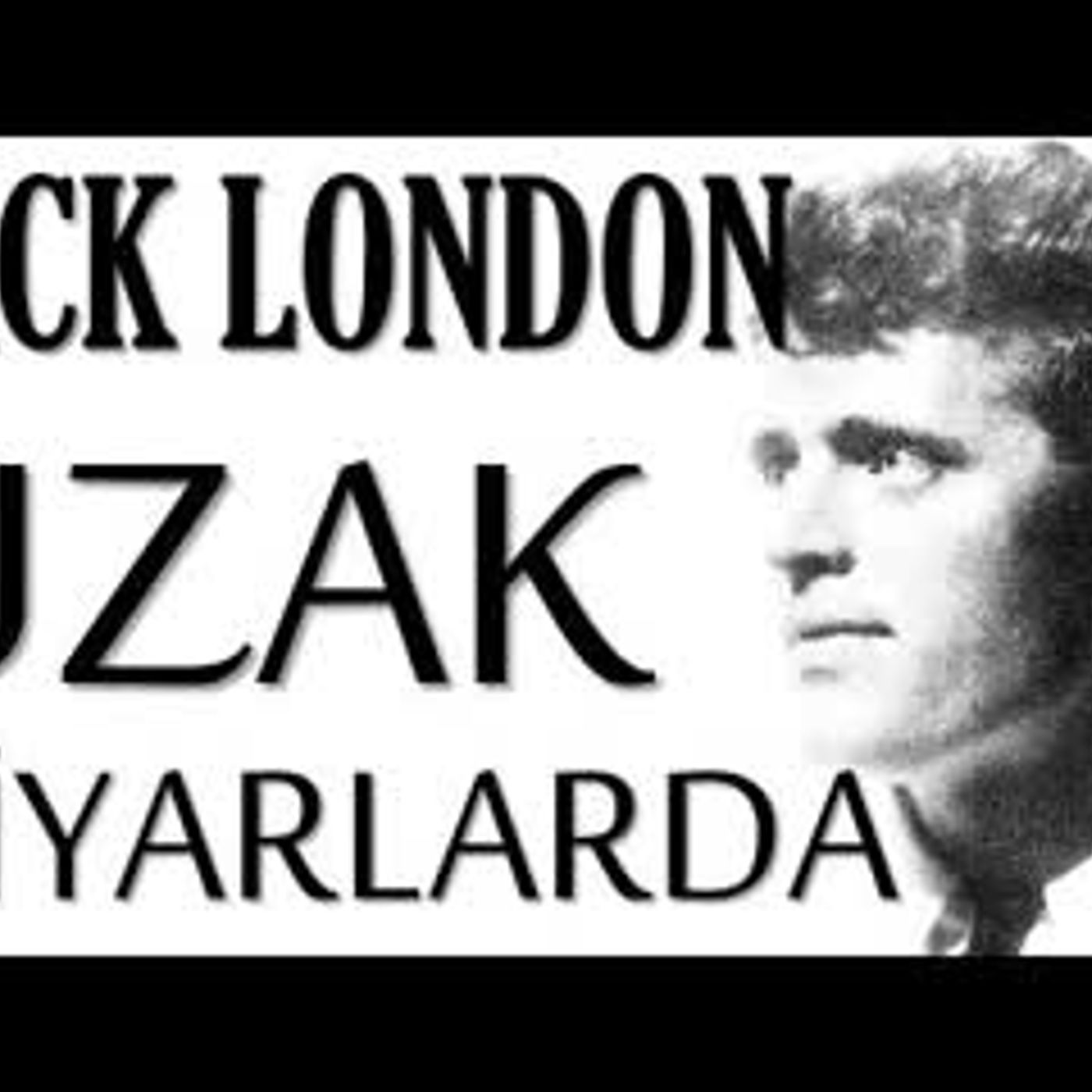 Uzak Diyarlarda  Jack LONDON sesli kitap tek parça Akın ALTAN
