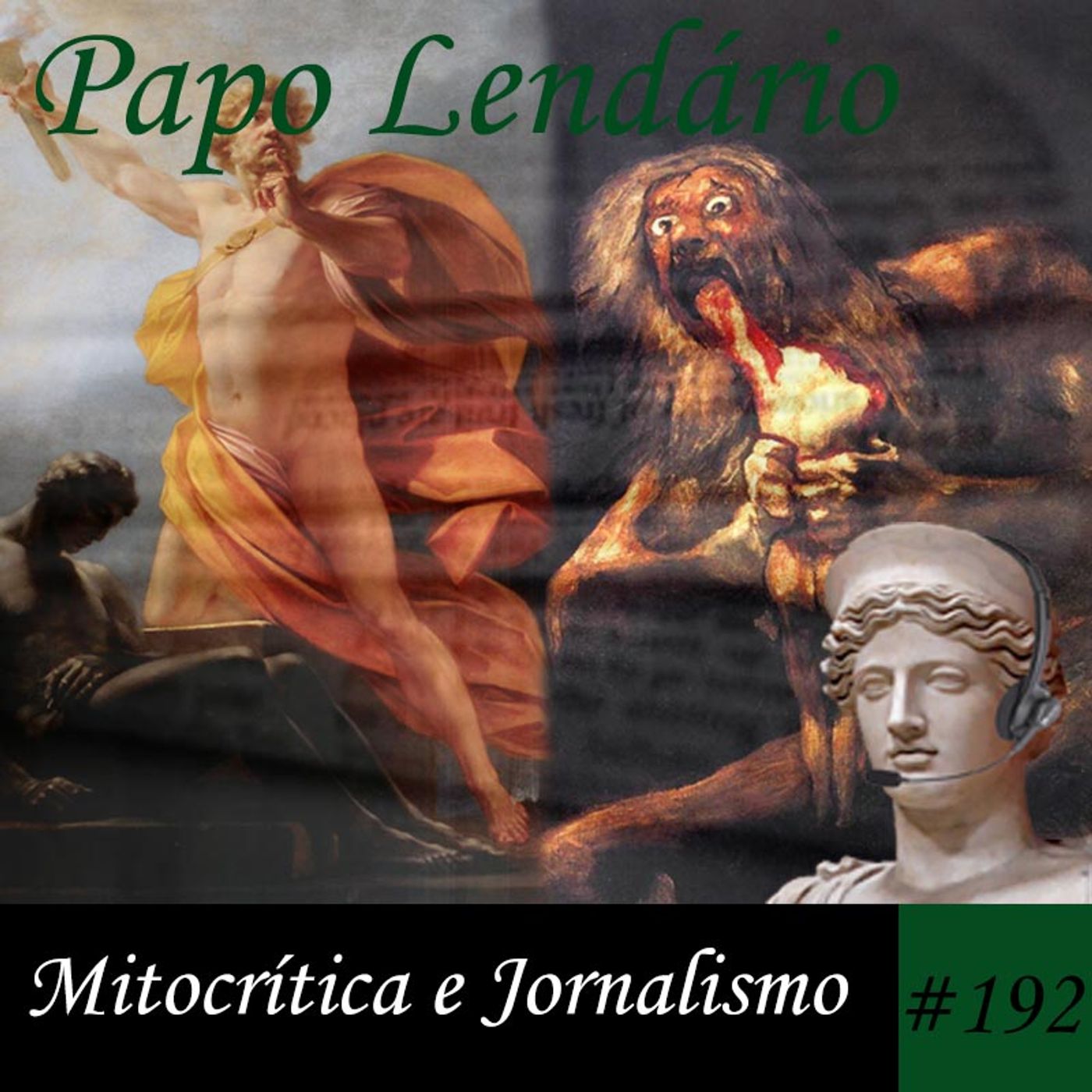 Papo Lendário #192 – Mitocrítica e Jornalismo