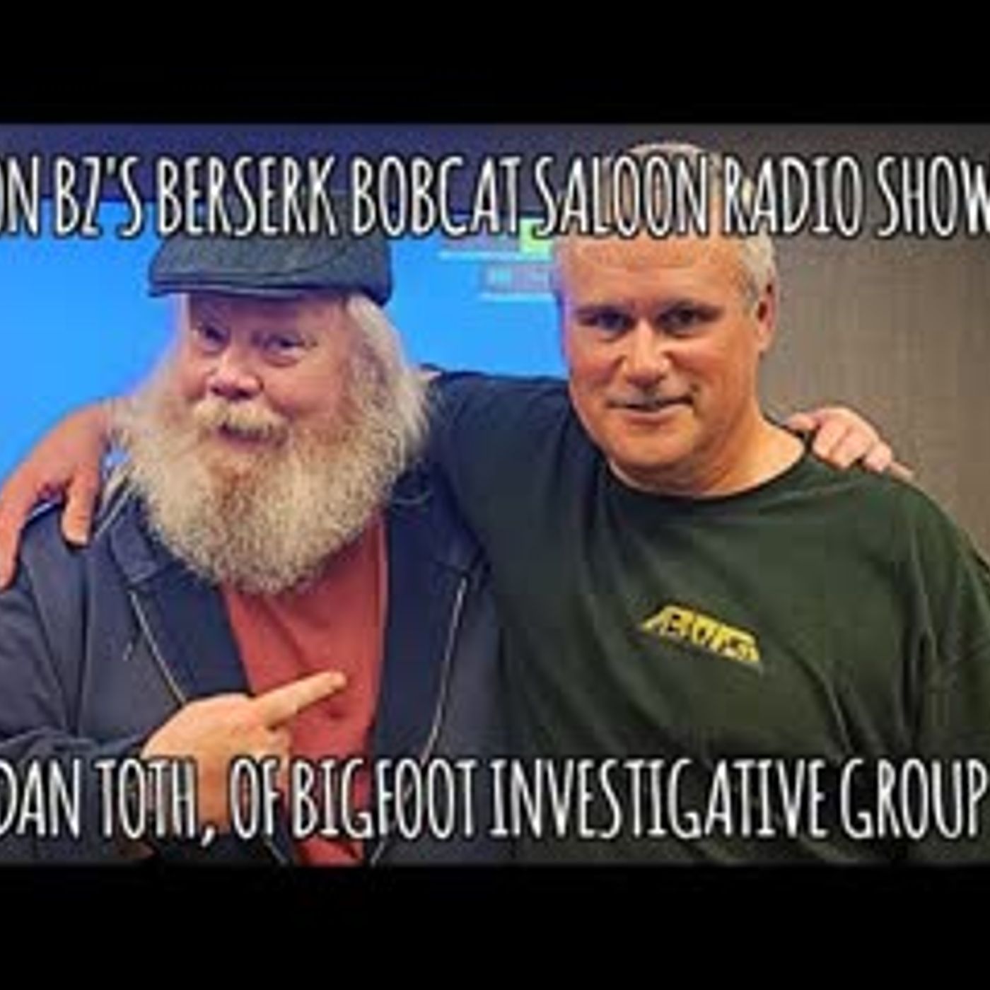 BZ's Saloon, 09.25.25 DAN TOTH of B.I.G., & A Salute To Dr Jeff Meldrum BZ's Saloon, 09.25.25 DAN TOTH of B.I.G., & A Salute To Dr Jeff Meldrum