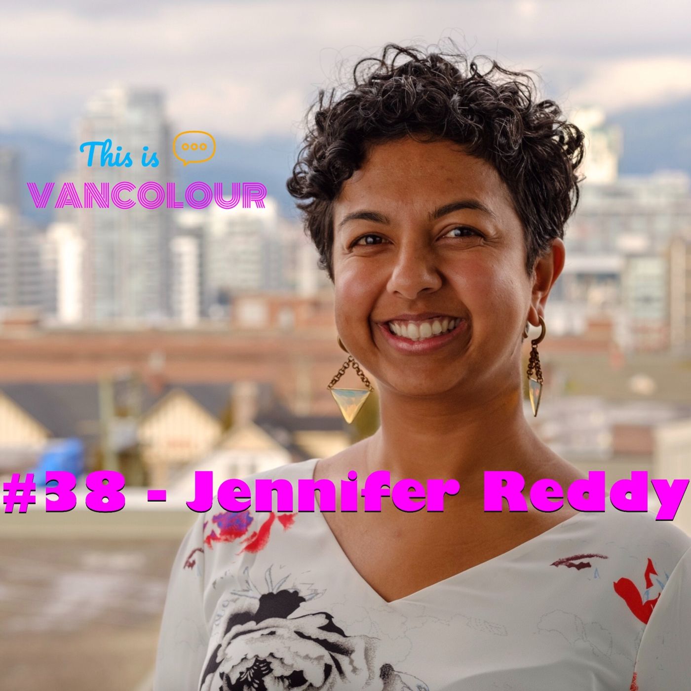 #38 - Jennifer Reddy (Vancouver School Board / OneCity Vancouver)